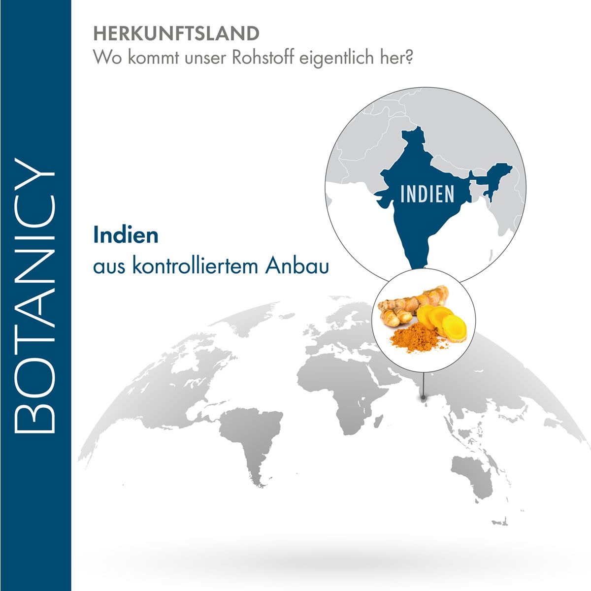 Weltkarte mit Indien hervorgehoben. Zeigt die Herkunft des Rohstoffs.