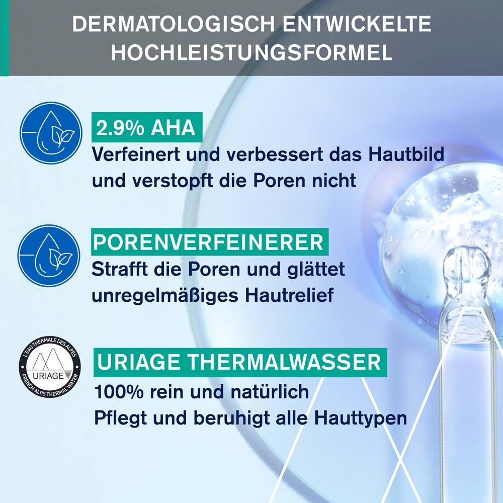 Grafik mit Text. 2,9% AHA, Porenverfeinerer, Uriage Thermalwasser. Dermatologisch entwickelte Formel.