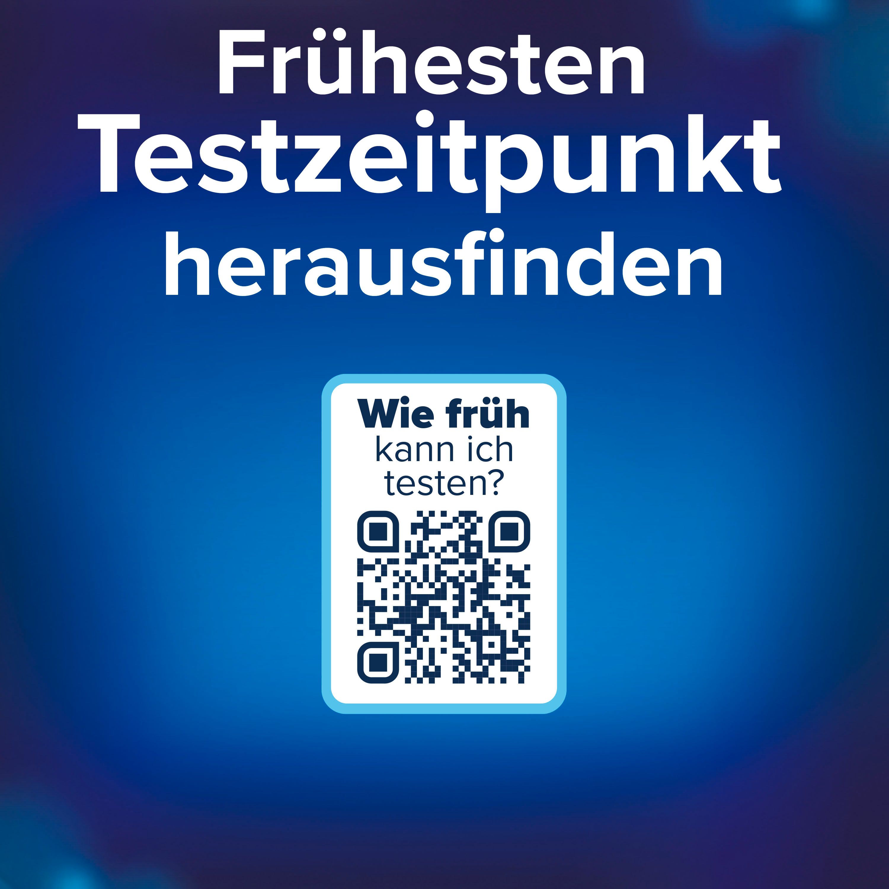 Text: Frühesten Testzeitpunkt herausfinden. QR-Code. Text: Wie früh kann ich testen?