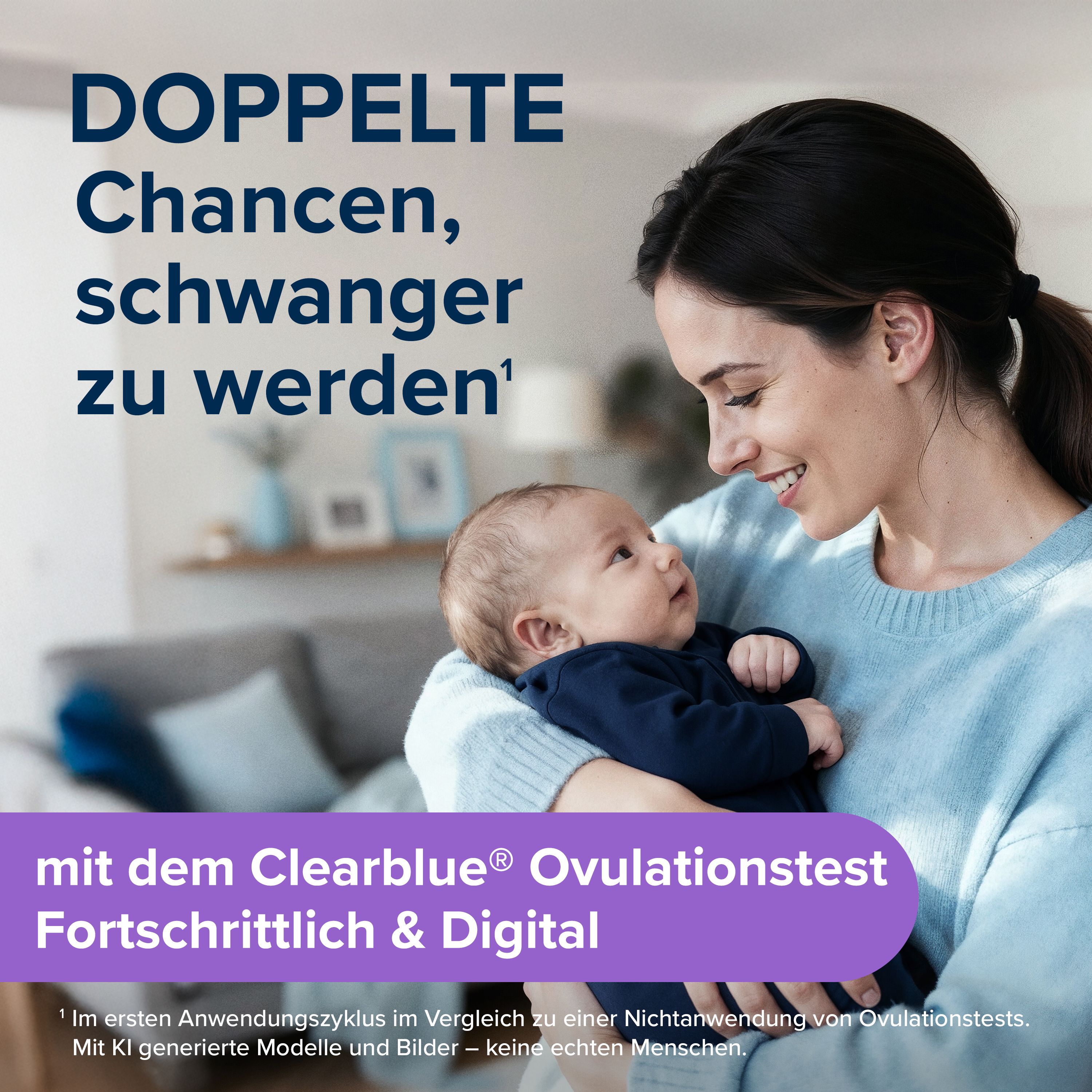 Frau hält Baby. Clearblue Ovulationstest Fortgeschrittlich & Digital. Text: Doppelte Chancen, schwanger zu werden.