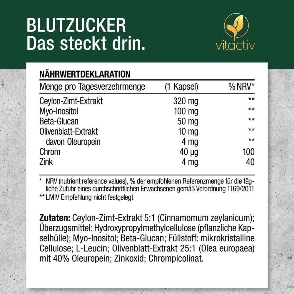 Nährwertdeklaration: Ceylon-Zimt-Extrakt, Myo-Inositol, Beta-Glucan, Olivenblatt-Extrakt, Chrom, Zink. Zutatenliste.