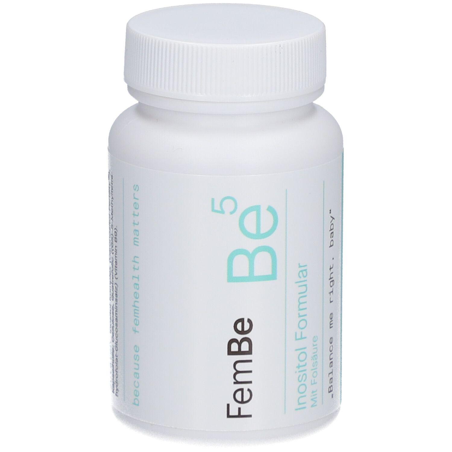 Weiße Flasche mit FemBe 5 Inositol Formular. Aufschrift: Balance me right, baby.