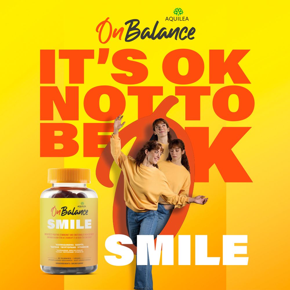 Werbung mit drei Personen. Auf gelbem Hintergrund steht: IT'S OK NOT TO BE OK. Produktflasche AQUILEA OnBalance SMILE.