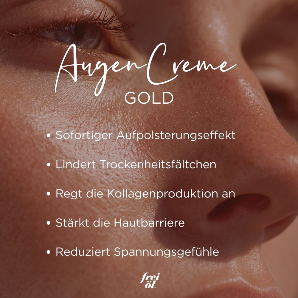 Nahaufnahme eines Gesichts. Text: AugenCreme GOLD. Auflistung von Vorteilen: Sofortiger Aufpolsterungseffekt.