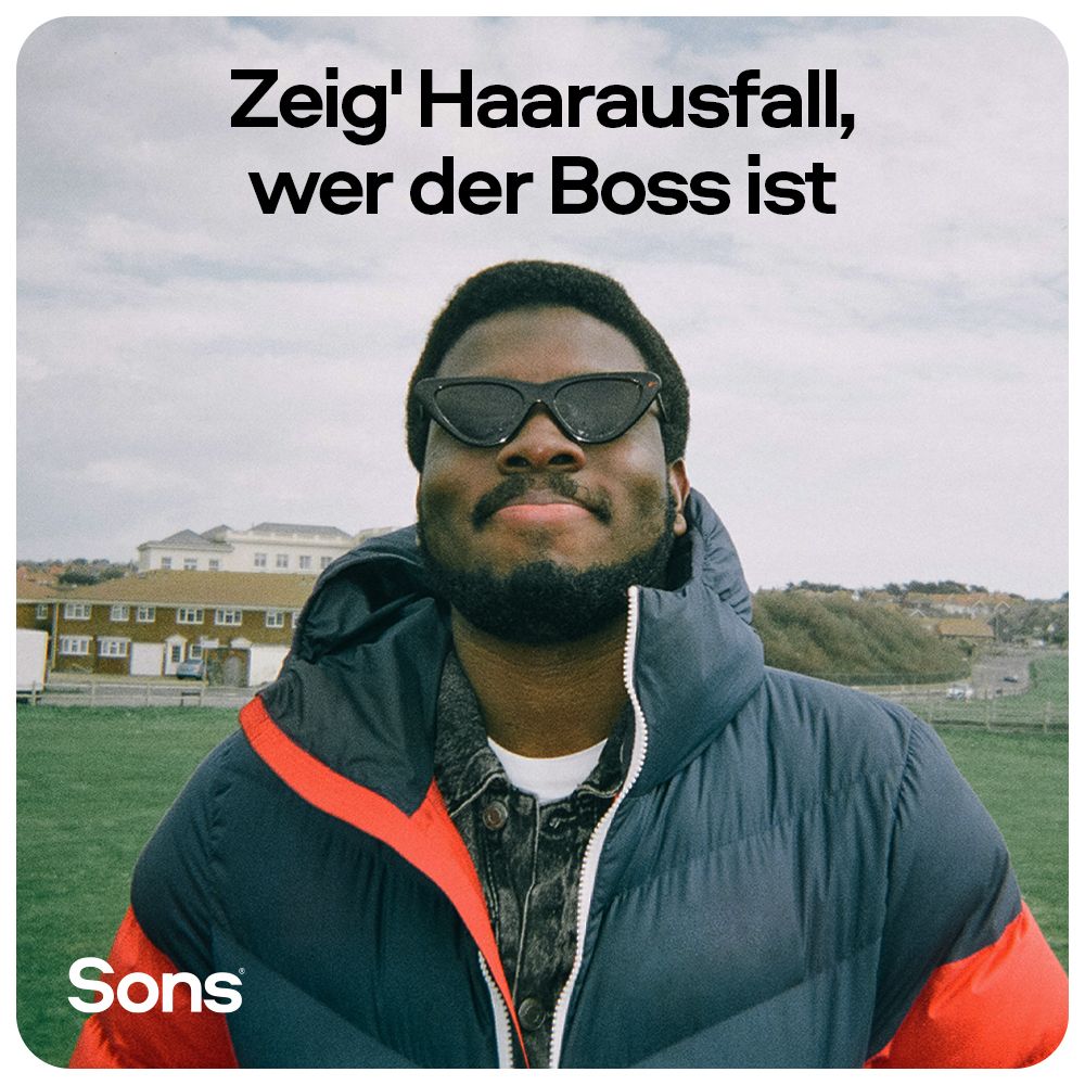 Mann mit Sonnenbrille. Text: Zeig' Haarausfall, wer der Boss ist. Marke: Sons.