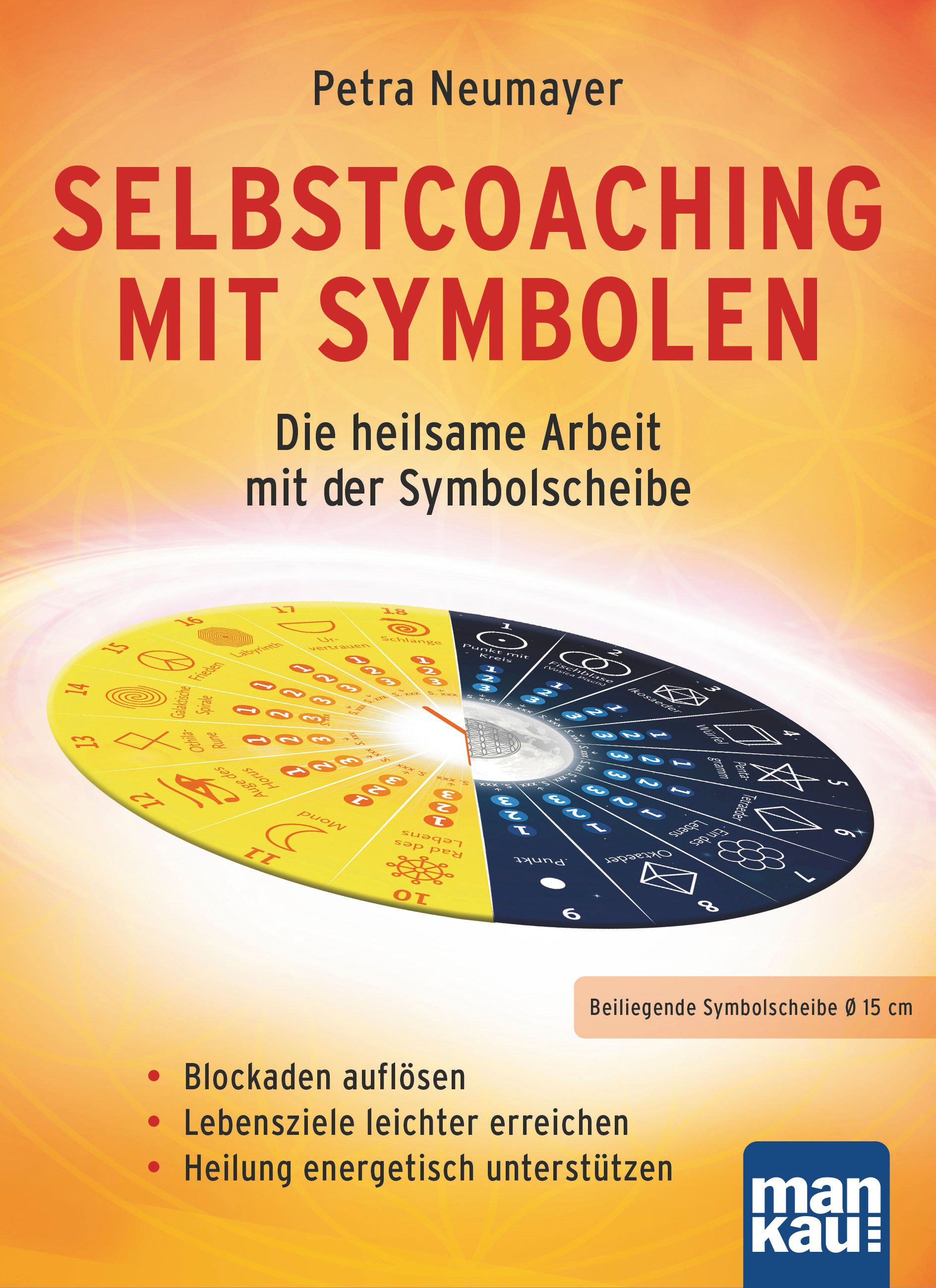 Selbstcoaching mit Symbolen. Die heilsame Arbeit der Symbolscheibe Buch 1 St