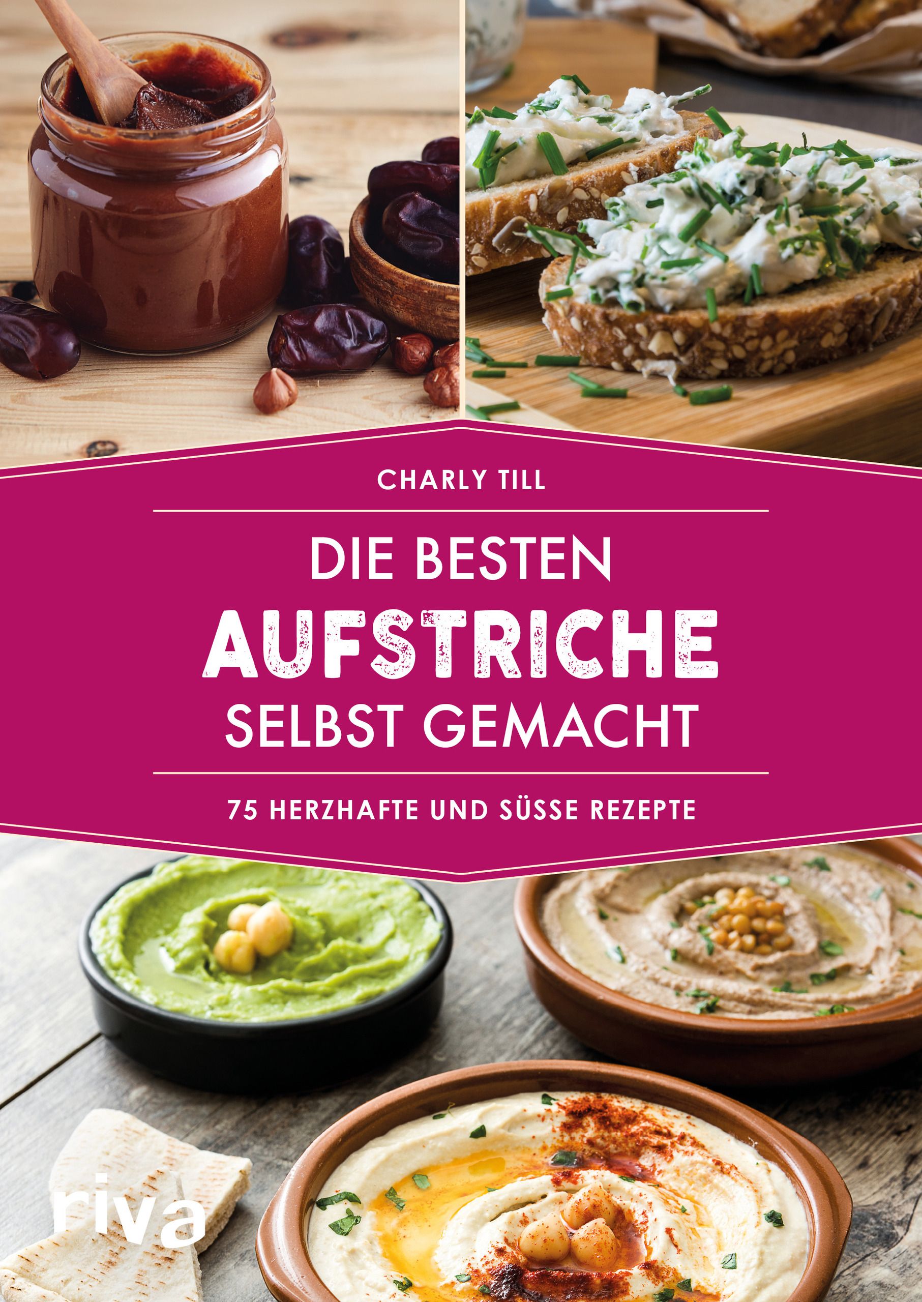 Die besten Aufstriche selbst gemacht Buch 1 St