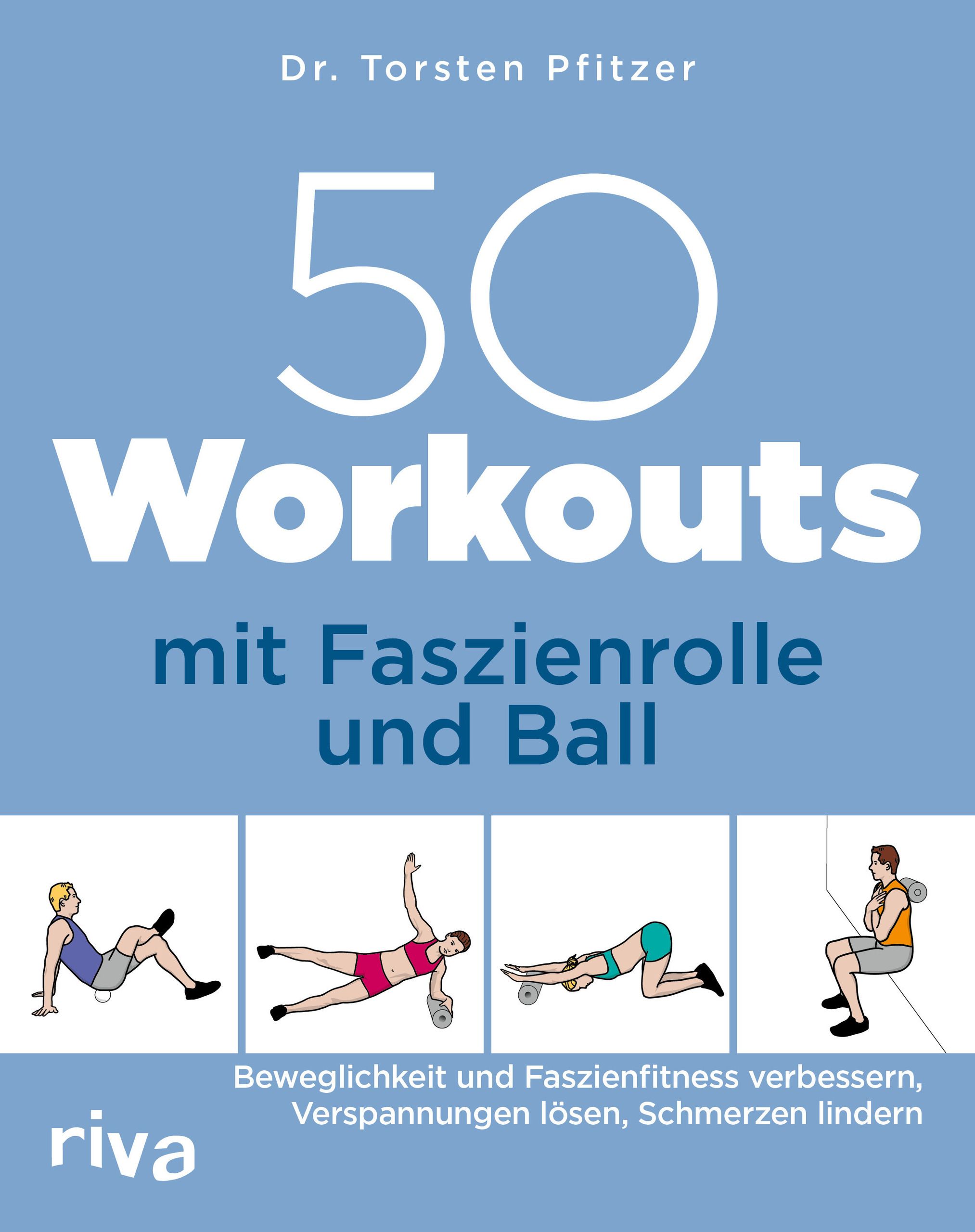 50 Workouts mit Faszienrolle und Ball Buch 1 St