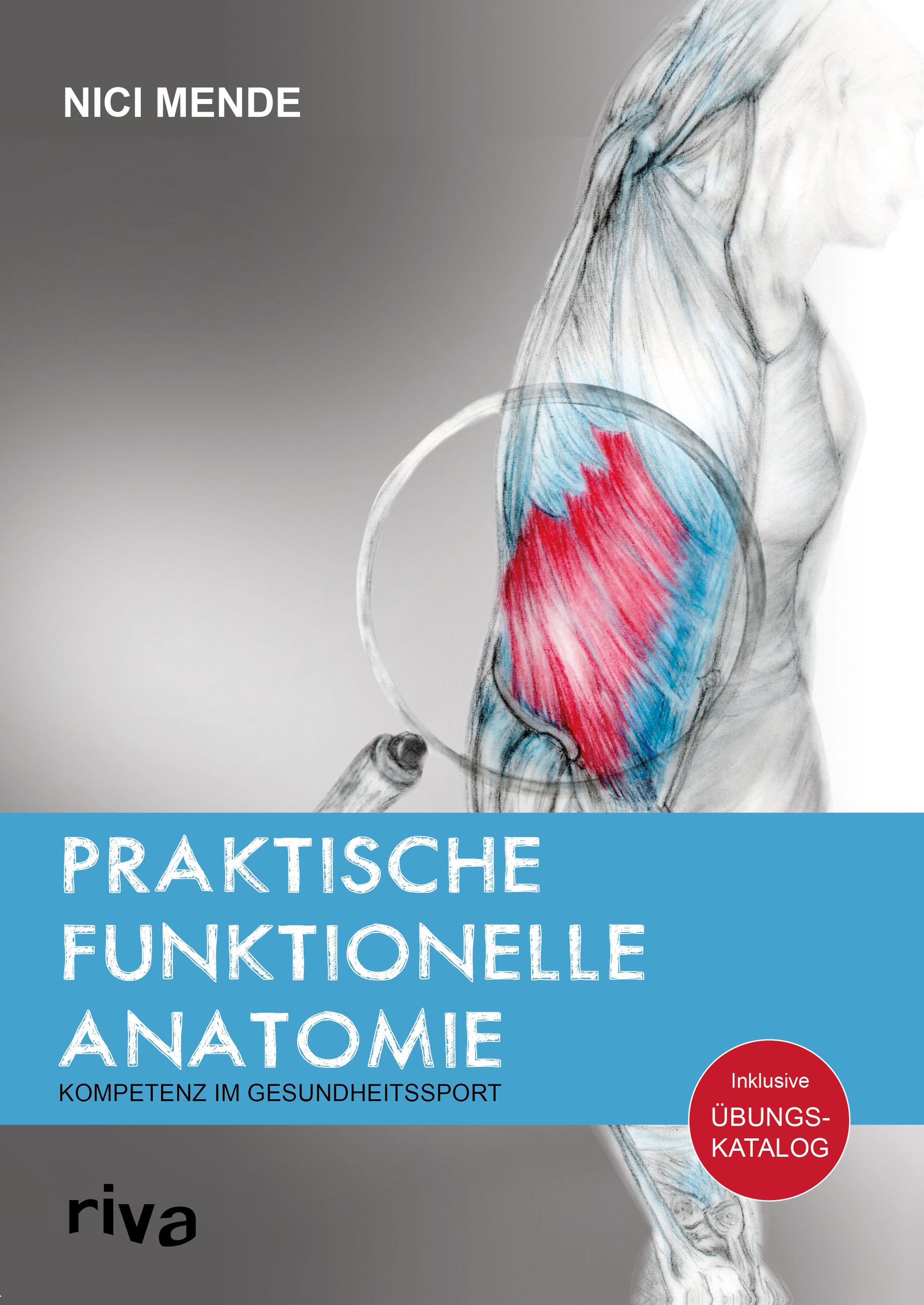 Praktische funktionelle Anatomie Buch 1 St