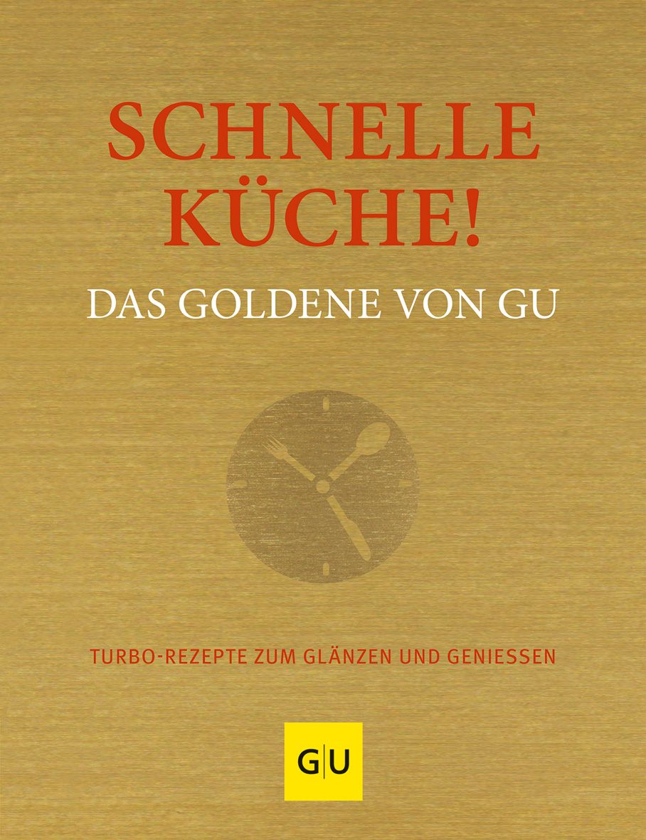 Buchcover mit rotem Titel "SCHNELLE KÜCHE!" und Untertitel "DAS GOLDENE VON GU". Logo "GU" in gelbem Quadrat.