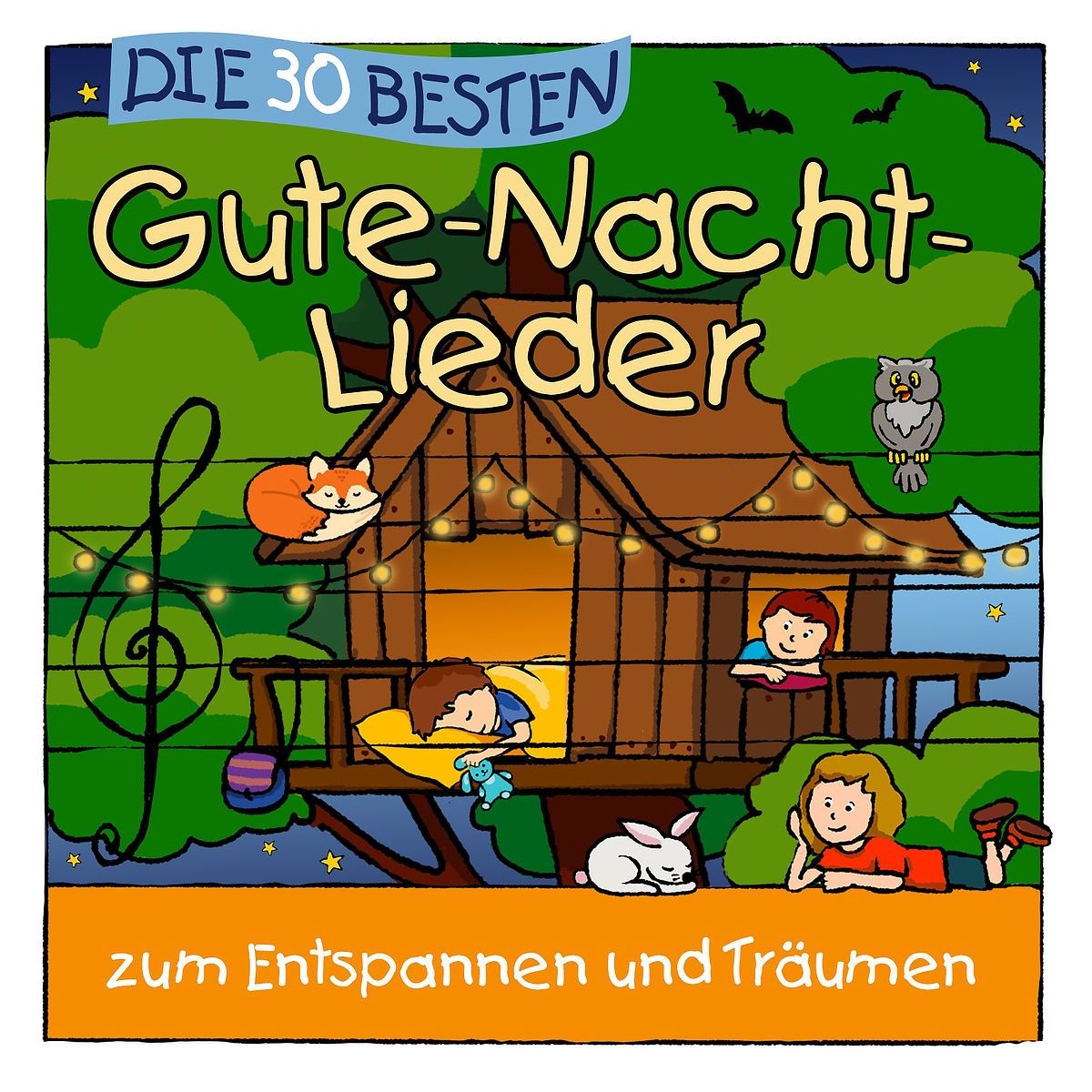 Buchcover mit Titel "Die 30 Besten Gute-Nacht-Lieder". Illustration einer Baumhaus-Szene mit Kindern, Tieren und Text "zum Entspannen und Träumen".