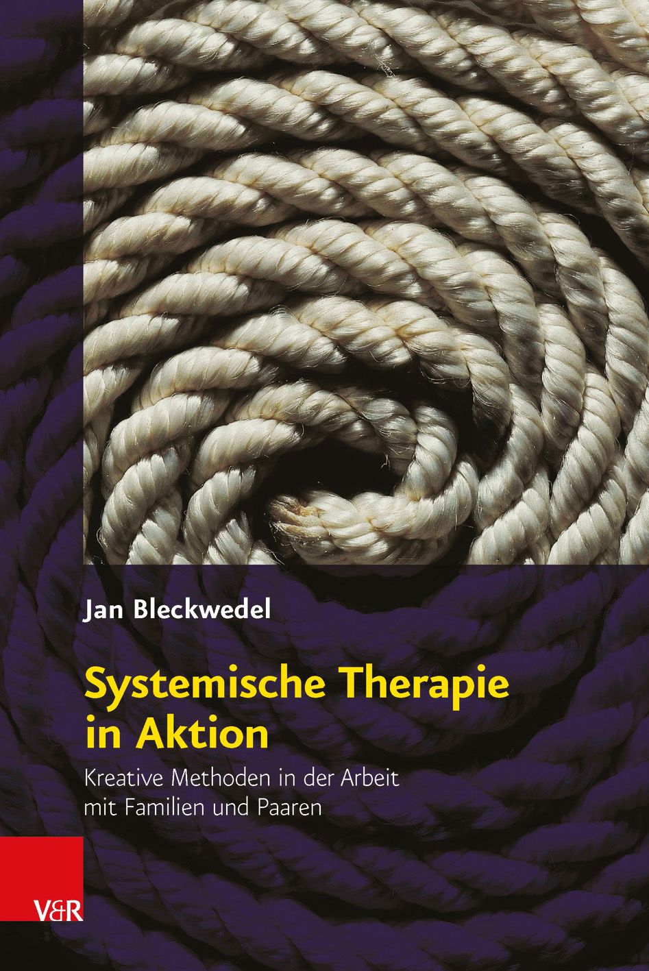 Buchcover mit dem Titel "Systemische Therapie in Aktion". Autor: Jan Bleckwedel. Hintergrund: gedrehtes Seil. Verlag: V&R.