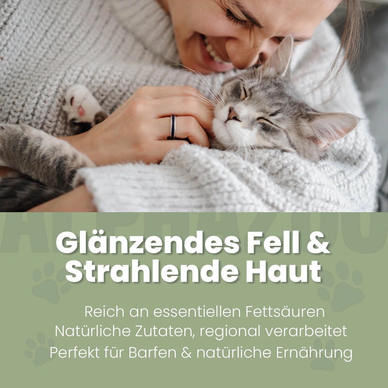 Frau umarmt Katze. Text: Glänzendes Fell & Strahlende Haut. Reich an essentiellen Fettsäuren. Natürliche Zutaten.