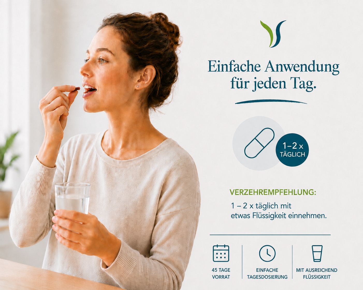 Frau nimmt eine Kapsel mit einem Glas Wasser ein. Text: 'Einfache Anwendung für jeden Tag'.