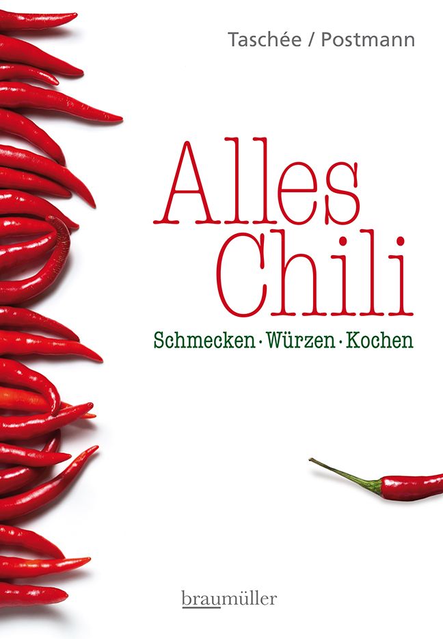Buchcover mit roter Schrift Alles Chili. Rote Chilischoten links und rechts. Untertitel: Schmecken · Würzen · Kochen. Verlag braumüller.