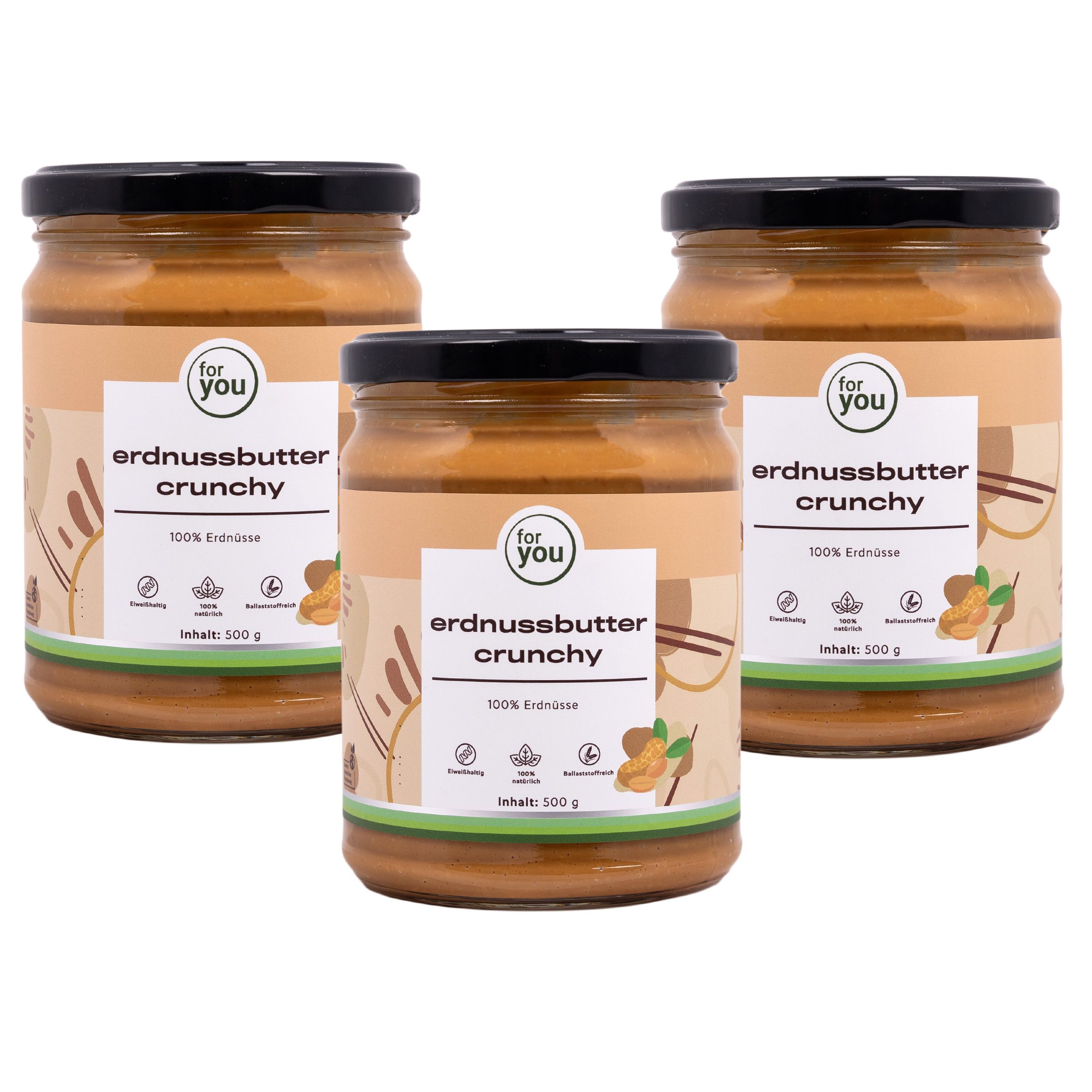 Drei Gläser Erdnussbutter Crunchy mit schwarzem Deckel. Aufschrift: for you, Erdnussbutter Crunchy, 100% Erdnüsse, Inhalt: 500 g.