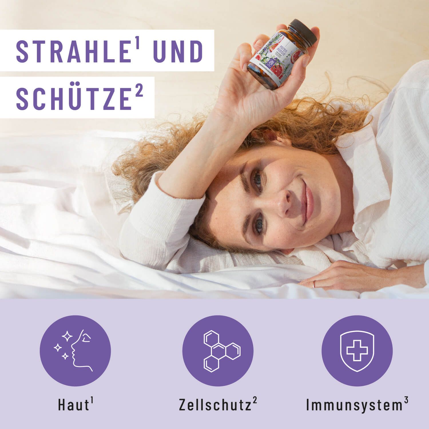 Frau liegt auf dem Bett. Hält Flasche Poren Poesie Haut-Komplex. Grafiken: Haut, Zellschutz, Immunsystem. Text: Strahle und schütze.