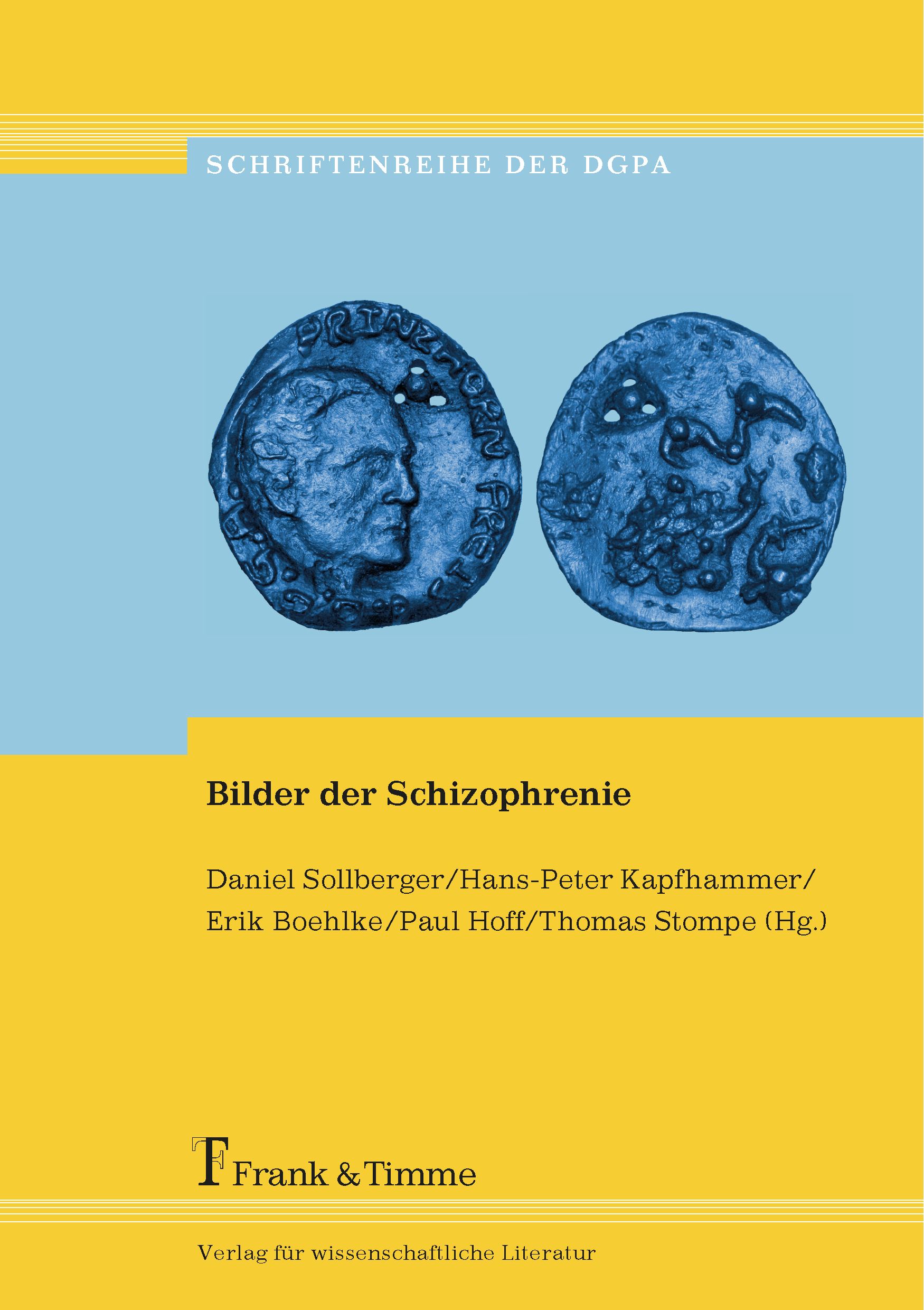 Buchcover: "Bilder der Schizophrenie". Titel in Schwarz auf gelbem Hintergrund. Zwei blaue Münzen oben. Autorennamen darunter. Verlag Frank & Timme.