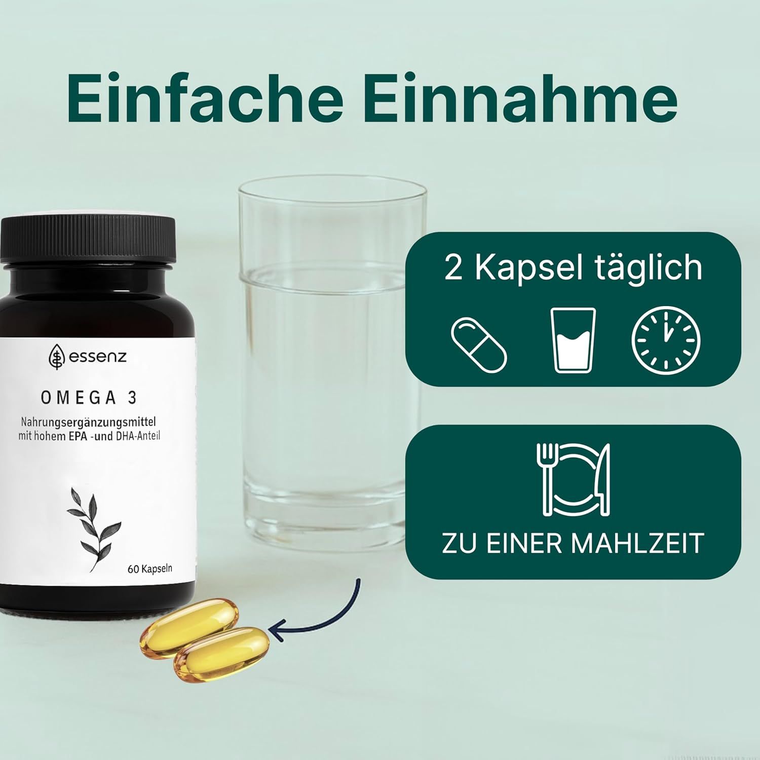 Braune Flasche mit ESSENZ Omega 3 Kapseln, Glas Wasser, zwei Kapseln daneben. Text: Einfache Einnahme, 2 Kapseln täglich zu einer Mahlzeit.