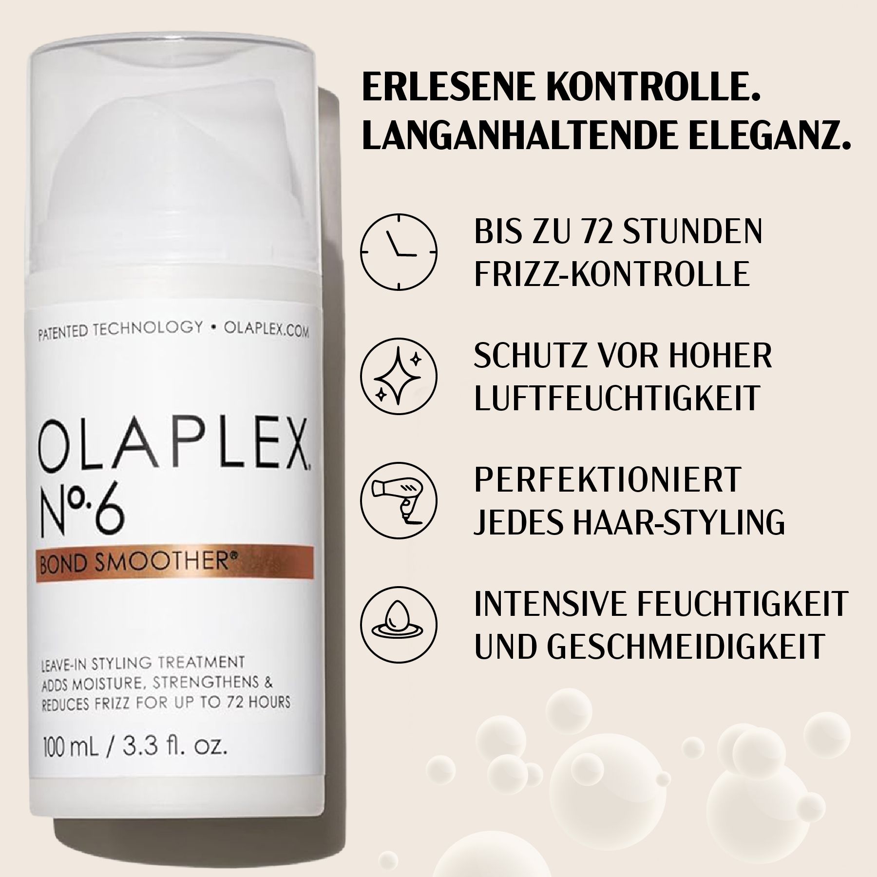 Weiße Flasche Olaplex No.6 Bond Smoother. Text: Bis zu 72 Stunden Frizz-Kontrolle, Schutz vor hoher Luftfeuchtigkeit, intens. Feuchtigkeit.
