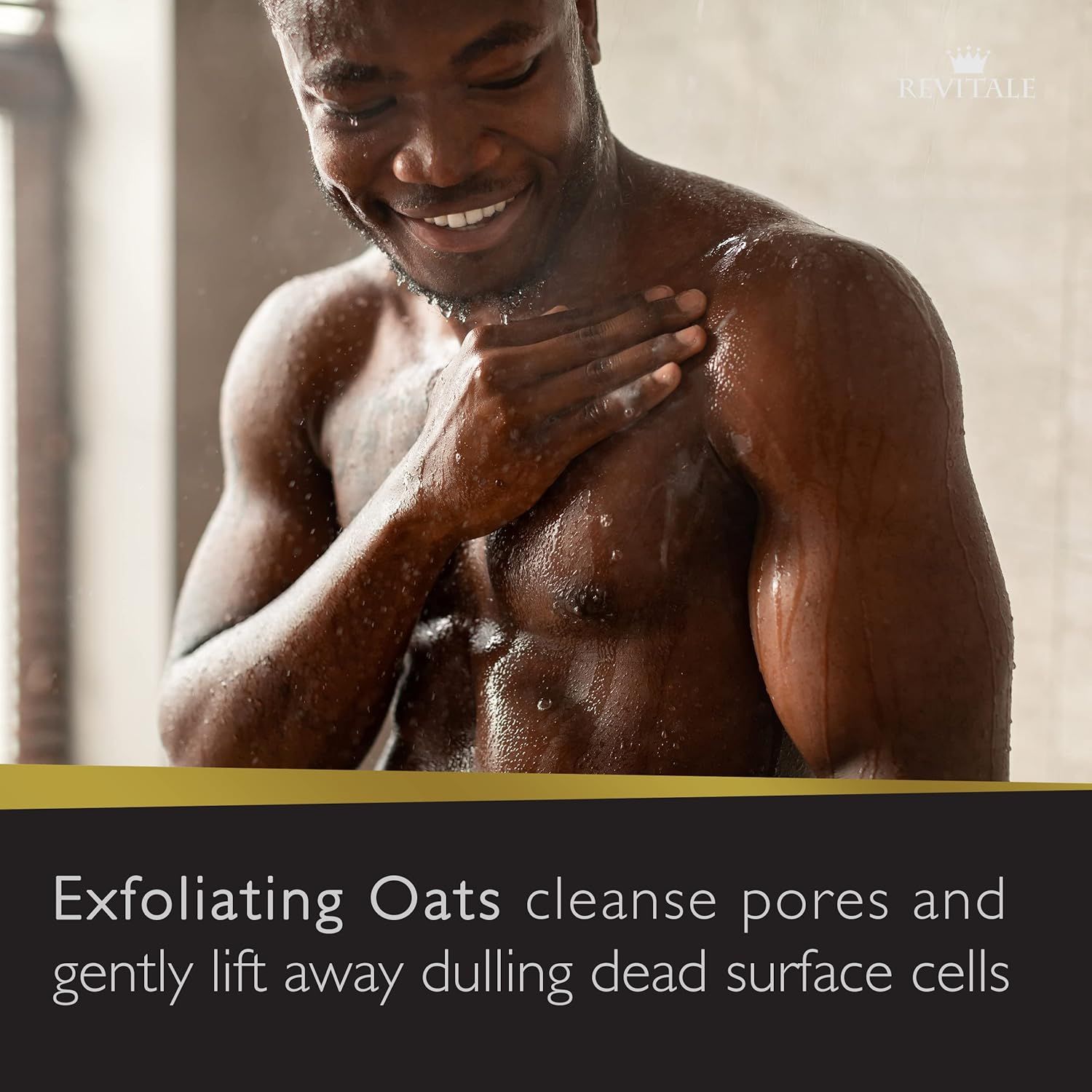 Mann duscht sich. Text: "Exfoliating Oats cleanse pores and gently lift away dulling dead surface cells".