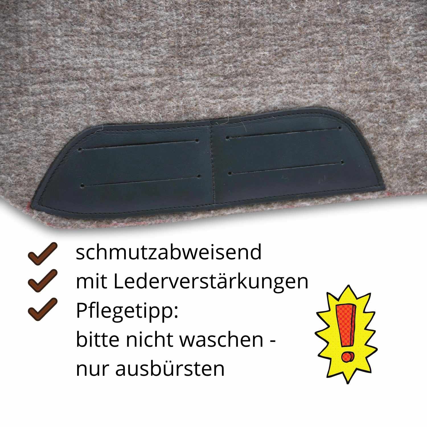 Ausschnitt einer Filzschabracke mit Text: schmutzabweisend, mit Lederverstärkungen, Pflegetipp: bitte nicht waschen - nur ausbürsten. Ausrufezeichen.