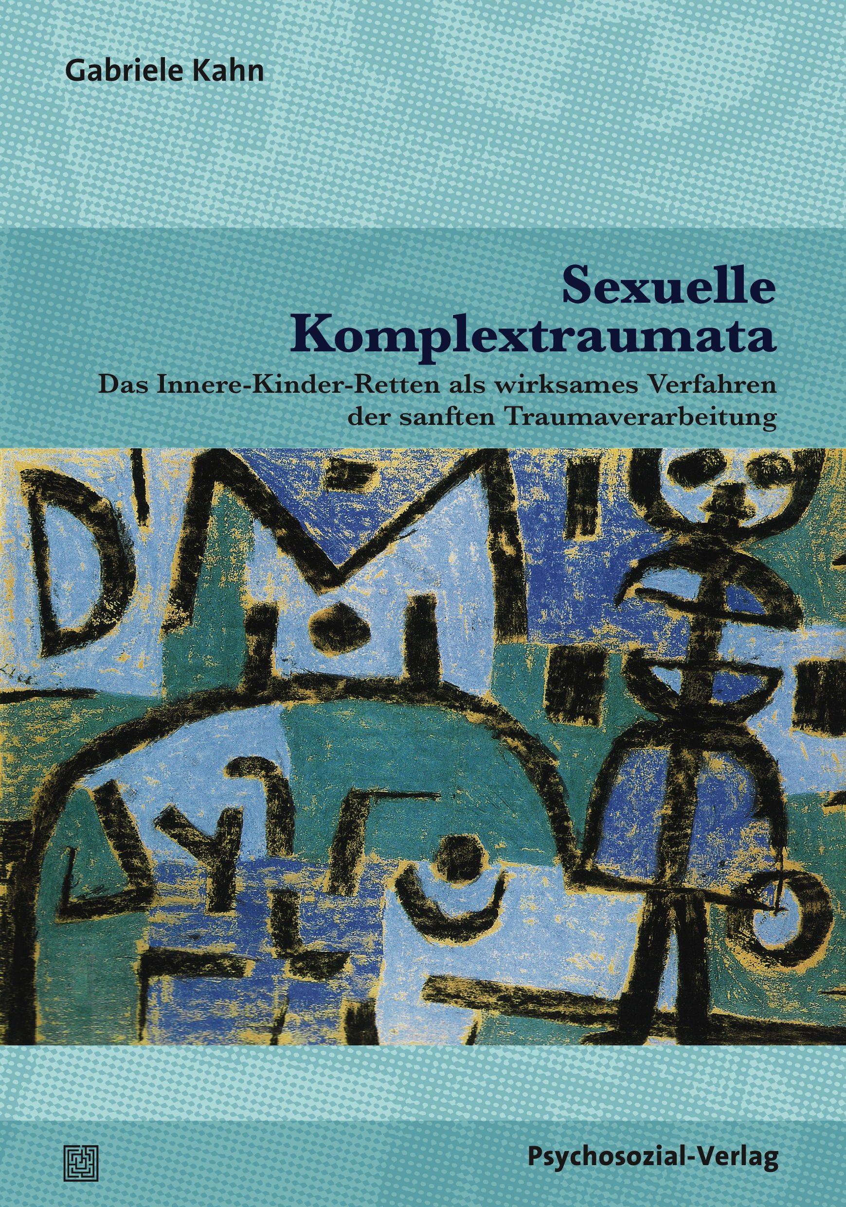 Buchcover: Sexuelle Komplextraumata. Titel und Autorin Gabriele Kahn. Verlag Psychosozial-Verlag. Abstraktes Kunstwerk in Blau, Grün und Schwarz.