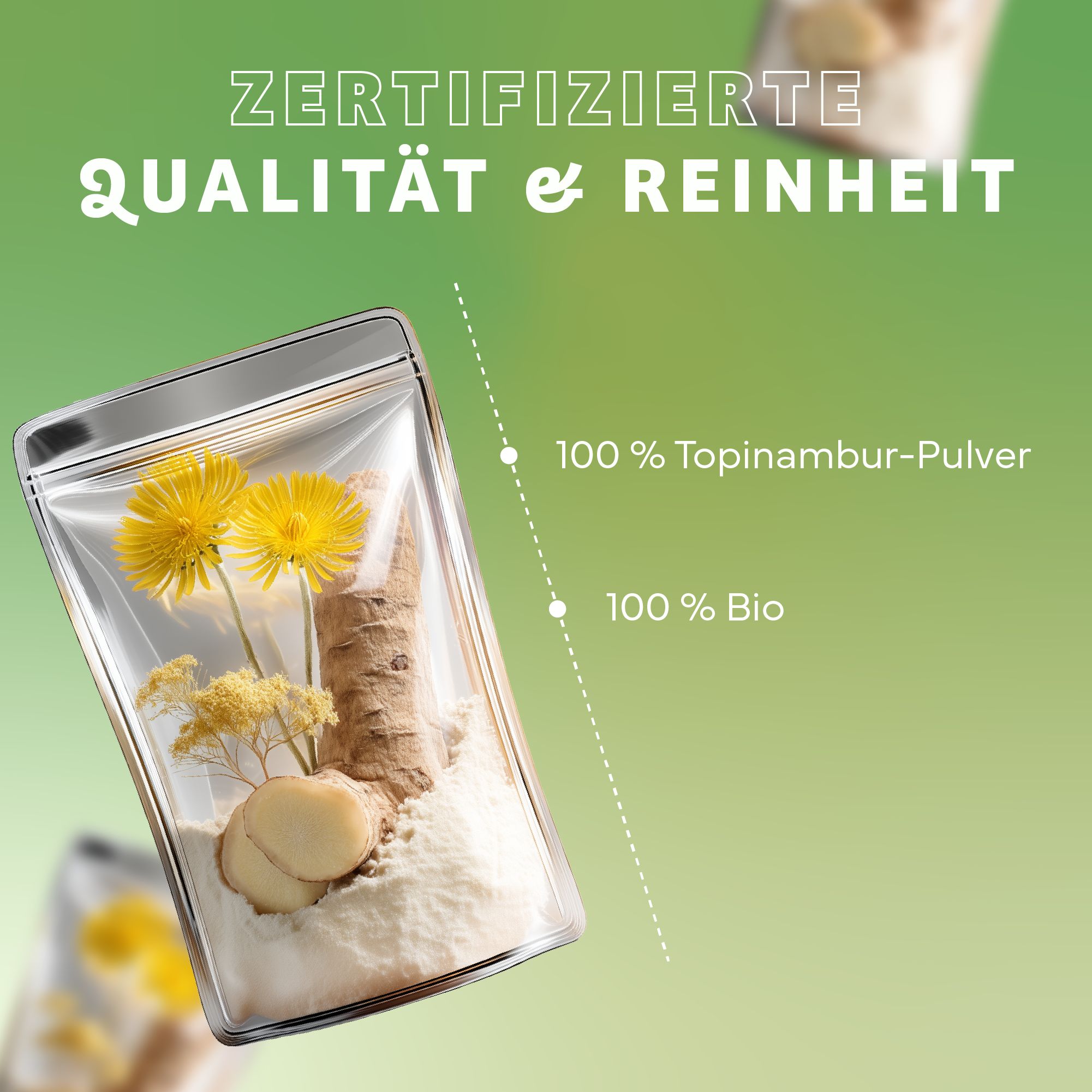 Transparente Tüte mit Topinambur-Pulver, -Blüten und -Knolle. Text: Zertifizierte Qualität & Reinheit, 100 % Topinambur-Pulver, 100 % Bio.