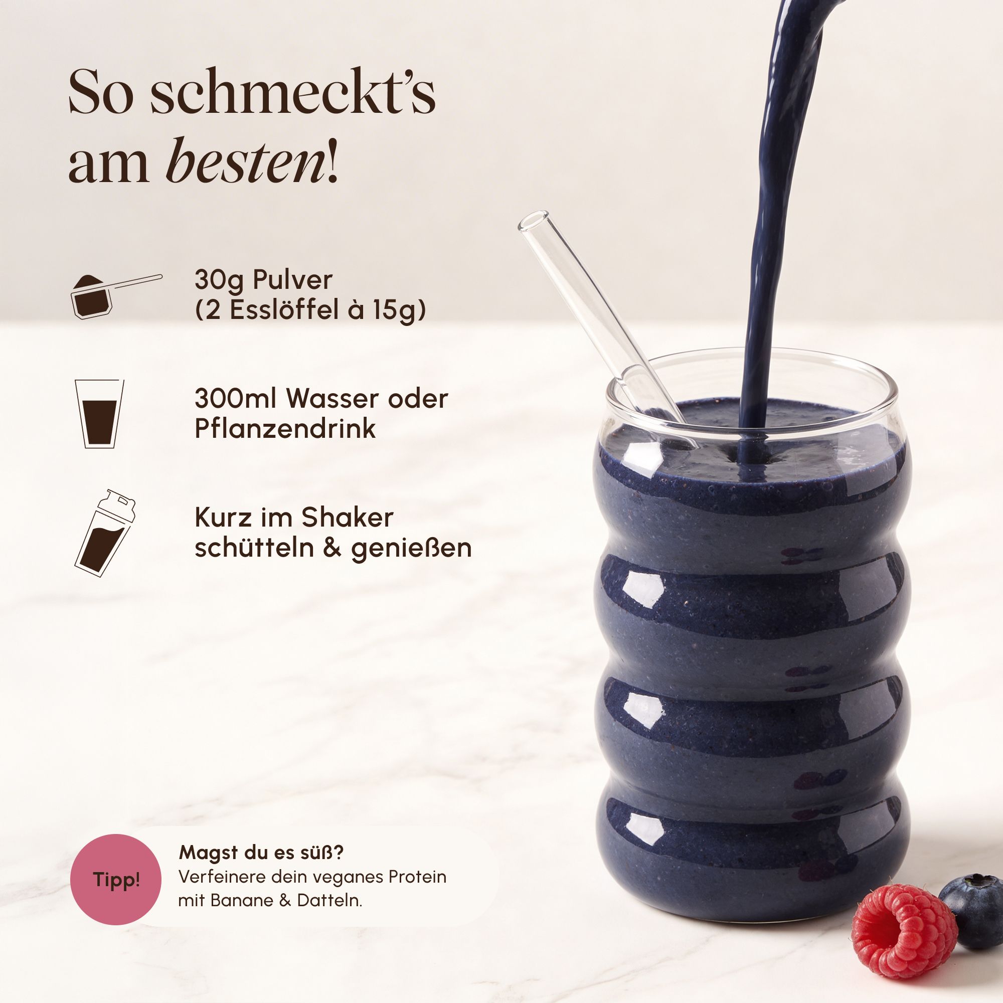 Zubereitung von Vetain Vegan Protein Beere: 30g Pulver mit 300ml Wasser oder Pflanzendrink shaken.
