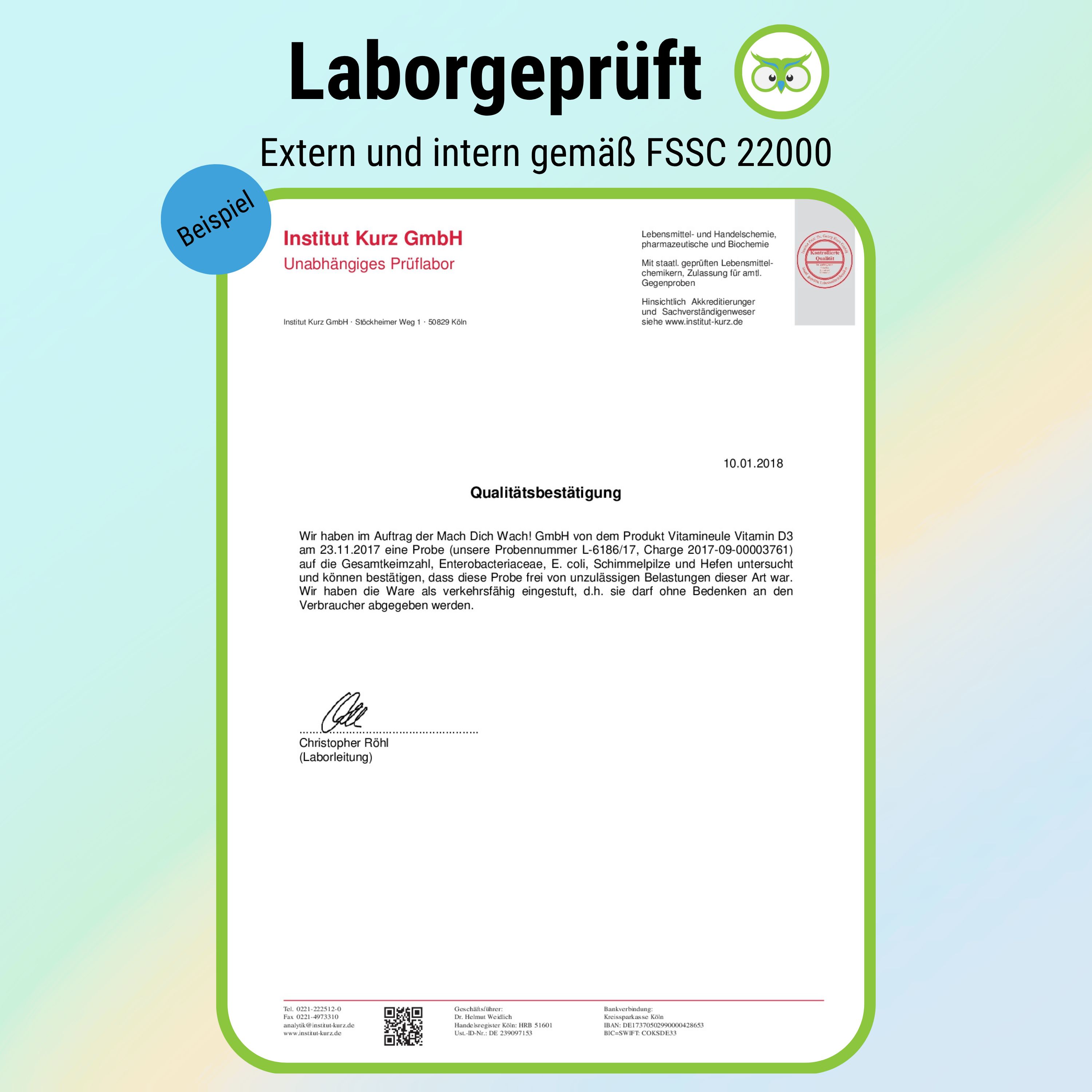 Laborgeprüftes Zertifikat. Externe und interne Prüfung gemäß FSSC 22000. Ausgestellt vom Institut Kurz GmbH.
