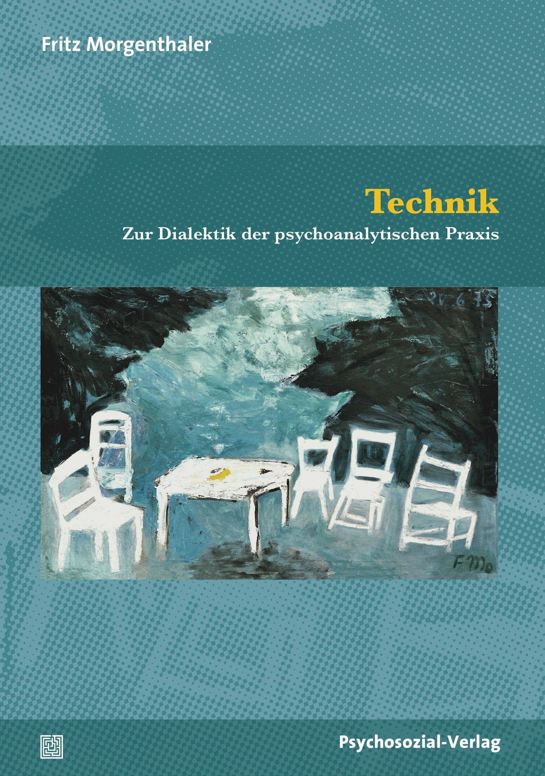 Buchcover mit Titel "Technik". Darunter "Zur Dialektik der psychoanalytischen Praxis". Illustration: Szene mit Stühlen und Tisch.