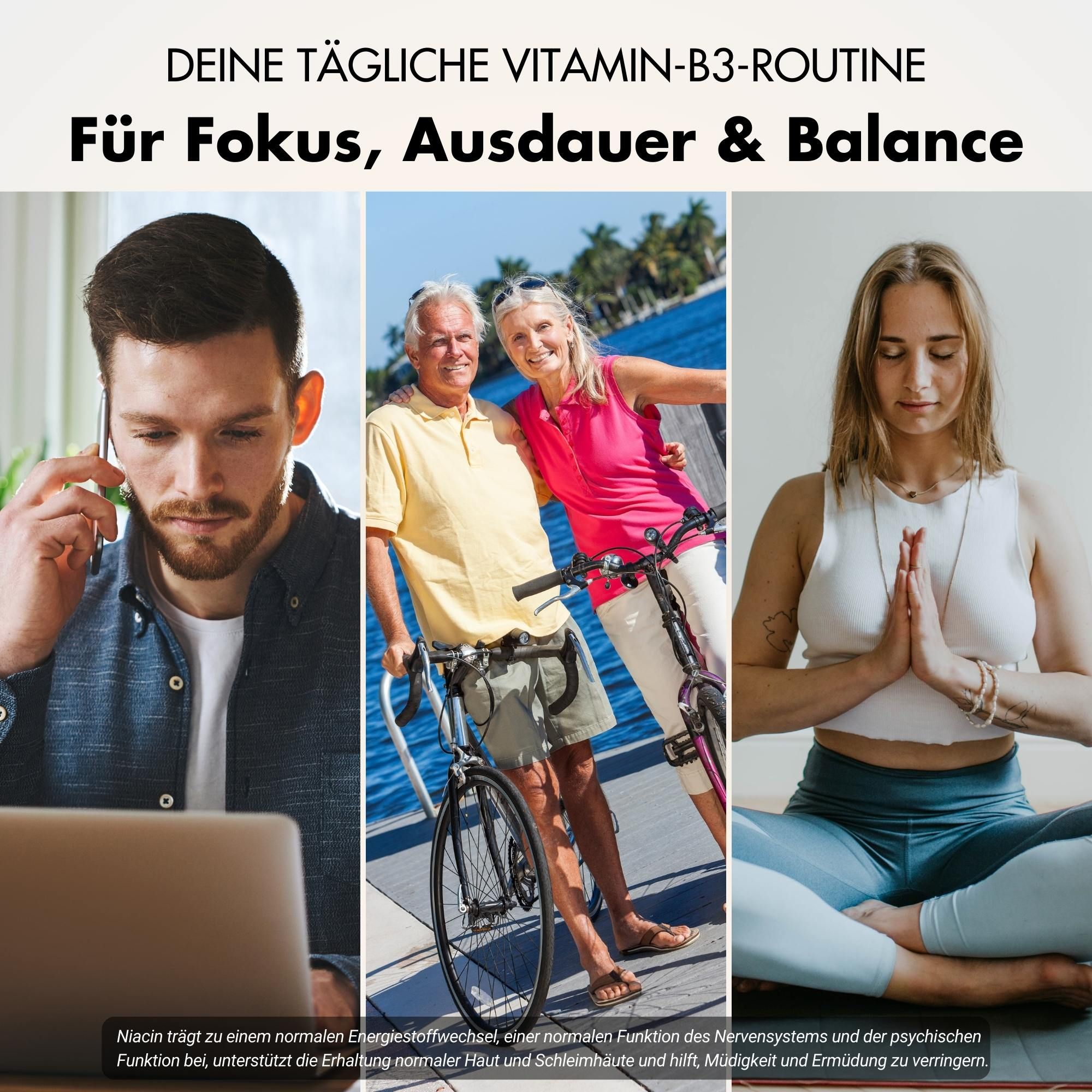 Drei Personen in verschiedenen Situationen. Text: Für Fokus, Ausdauer & Balance. Vitamin-B3-Routine.