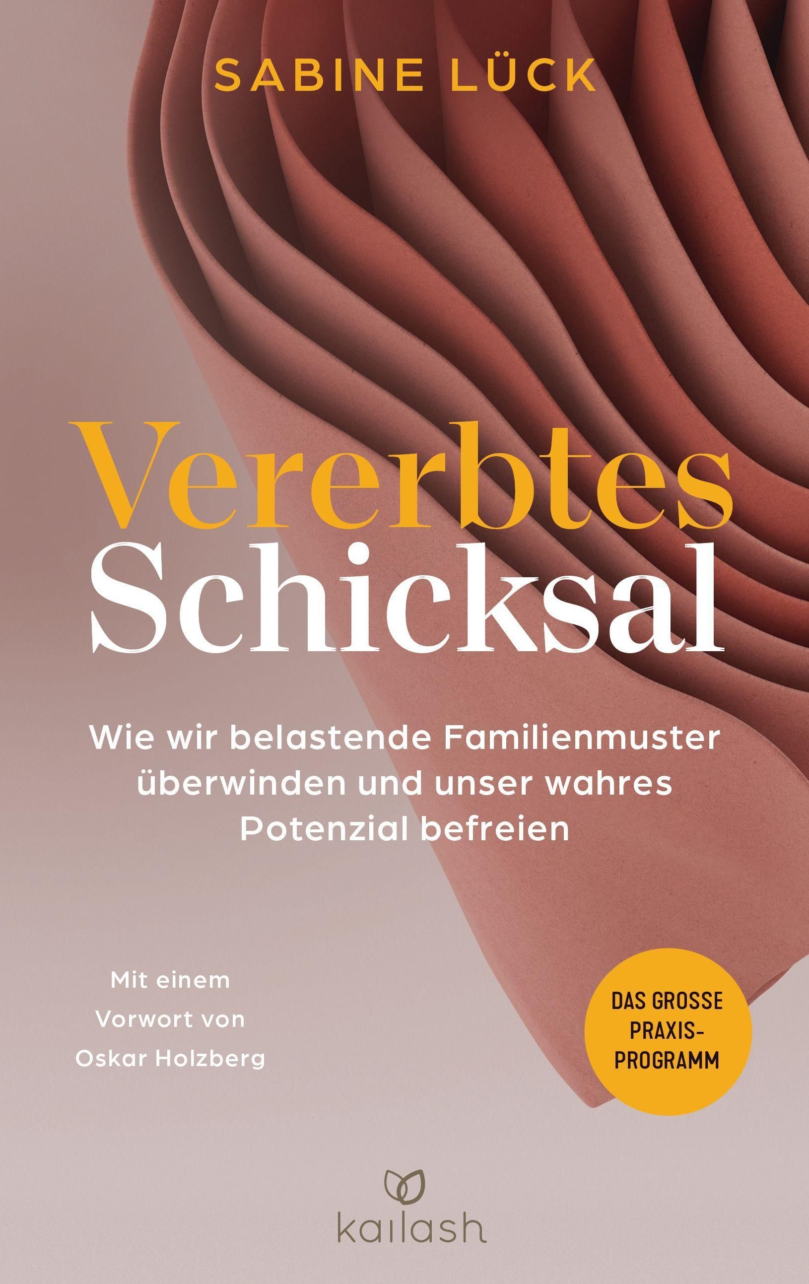 Buchcover von Vererbtes Schicksal. Titel in Gelb, Autorin Sabine Lück. Verlag Kailash. Hintergrund in Braun- und Rosatönen.