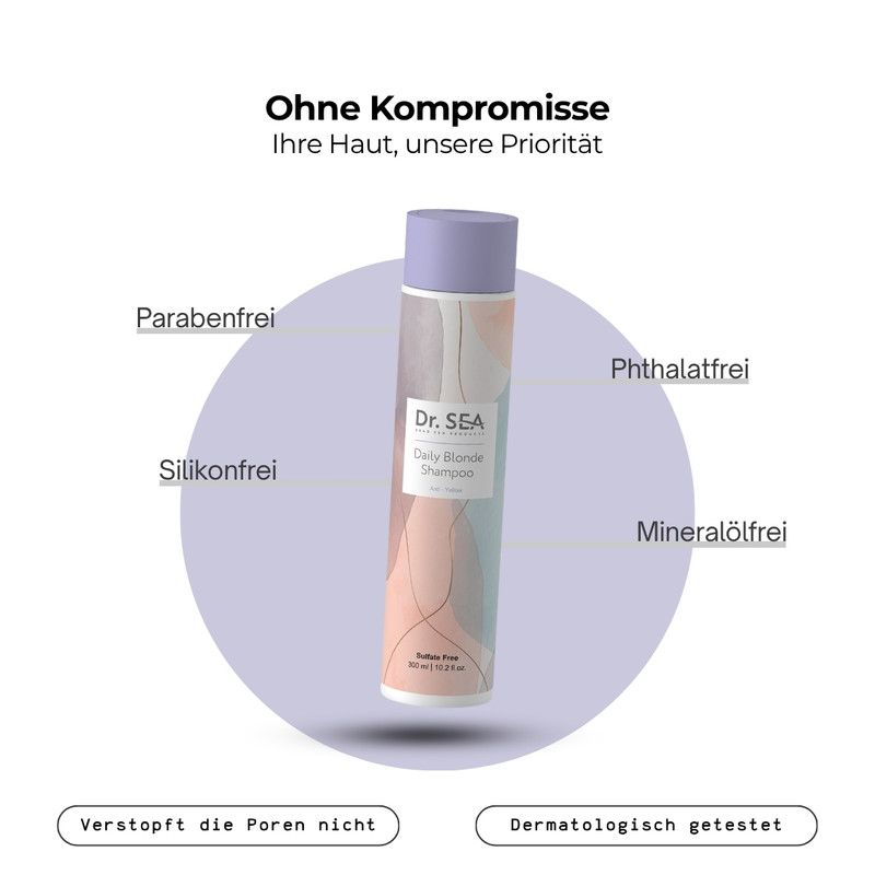 Dr. SEA Daily Blonde Shampoo. Text: Parabenfrei, Silikonfrei, Phthalatfrei, Mineralölfrei. Dermatologisch getestet. Verstopft die Poren nicht.