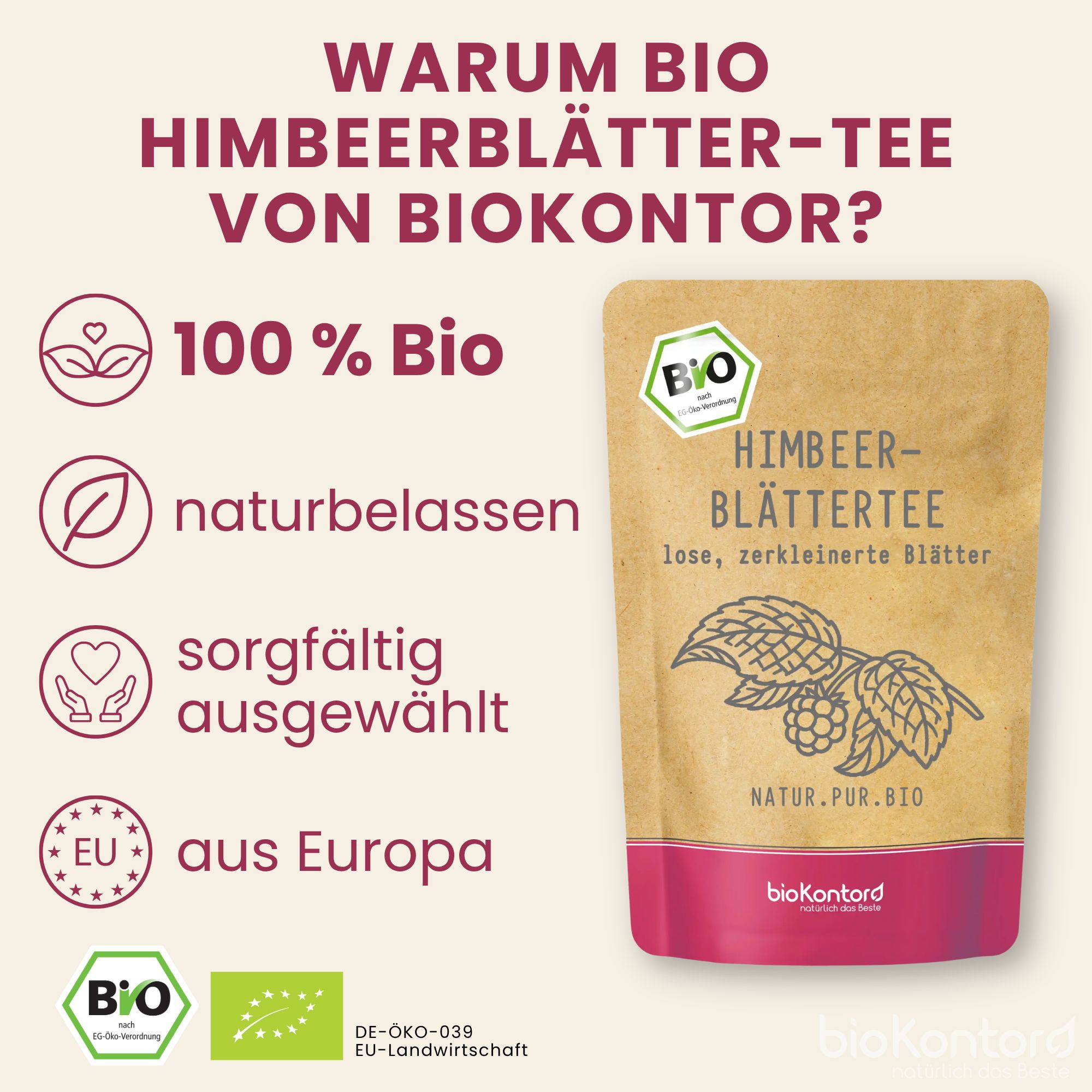 Bio-Himbeerblättertee von BioKontor: 100% Bio, naturbelassen, sorgfältig ausgewählt, aus Europa.