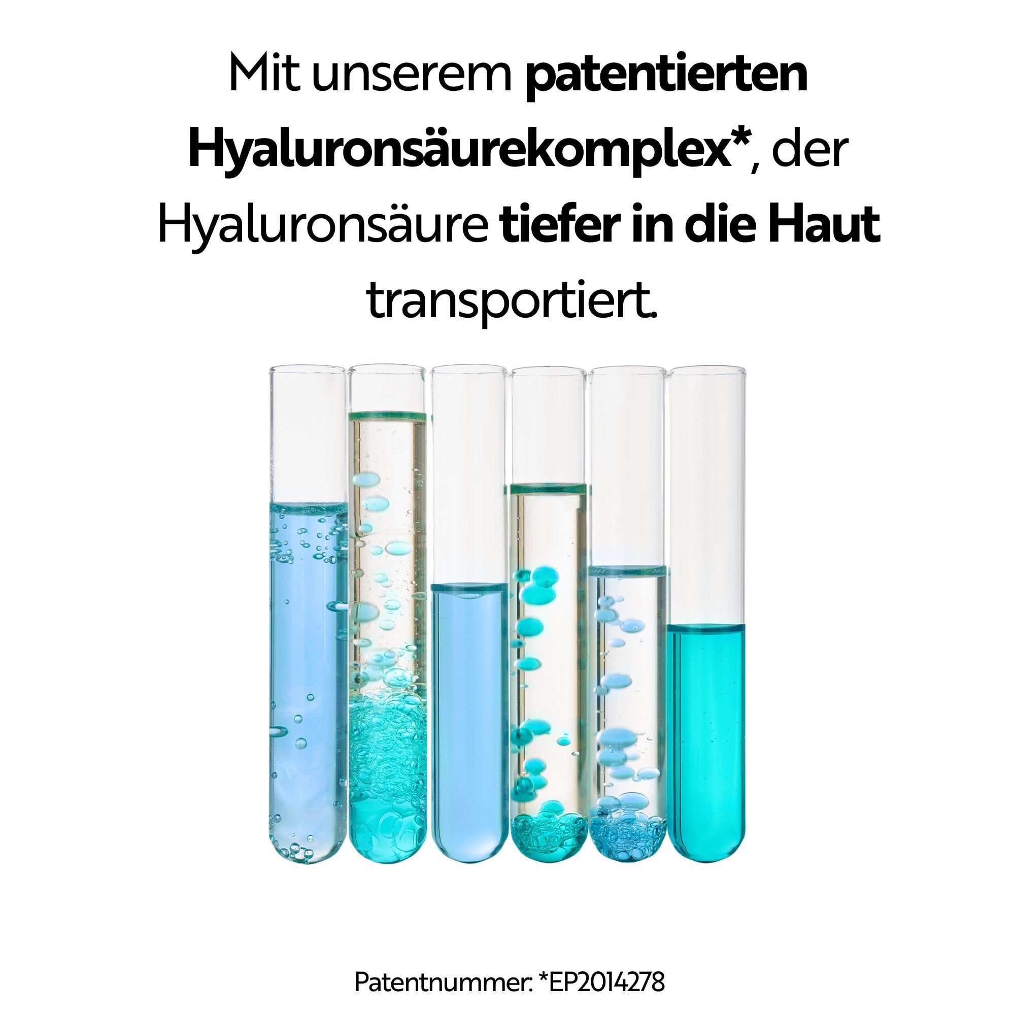 Reagenzgläser mit Flüssigkeiten. Text: Mit unserem patentierten Hyaluronsäurekomplex, der Hyaluronsäure tiefer in die Haut transportiert.