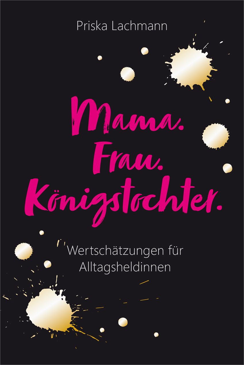 Mama, Frau, Königstochter