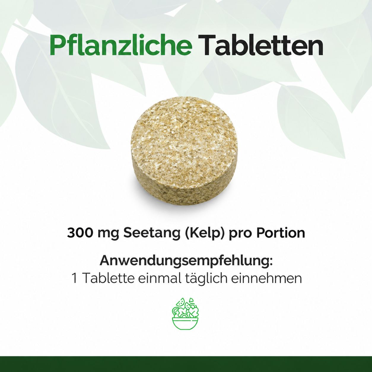 Pflanzliche Tabletten mit 300mg Seetang (Kelp) pro Portion. Anwendungsempfehlung: 1 Tablette täglich.