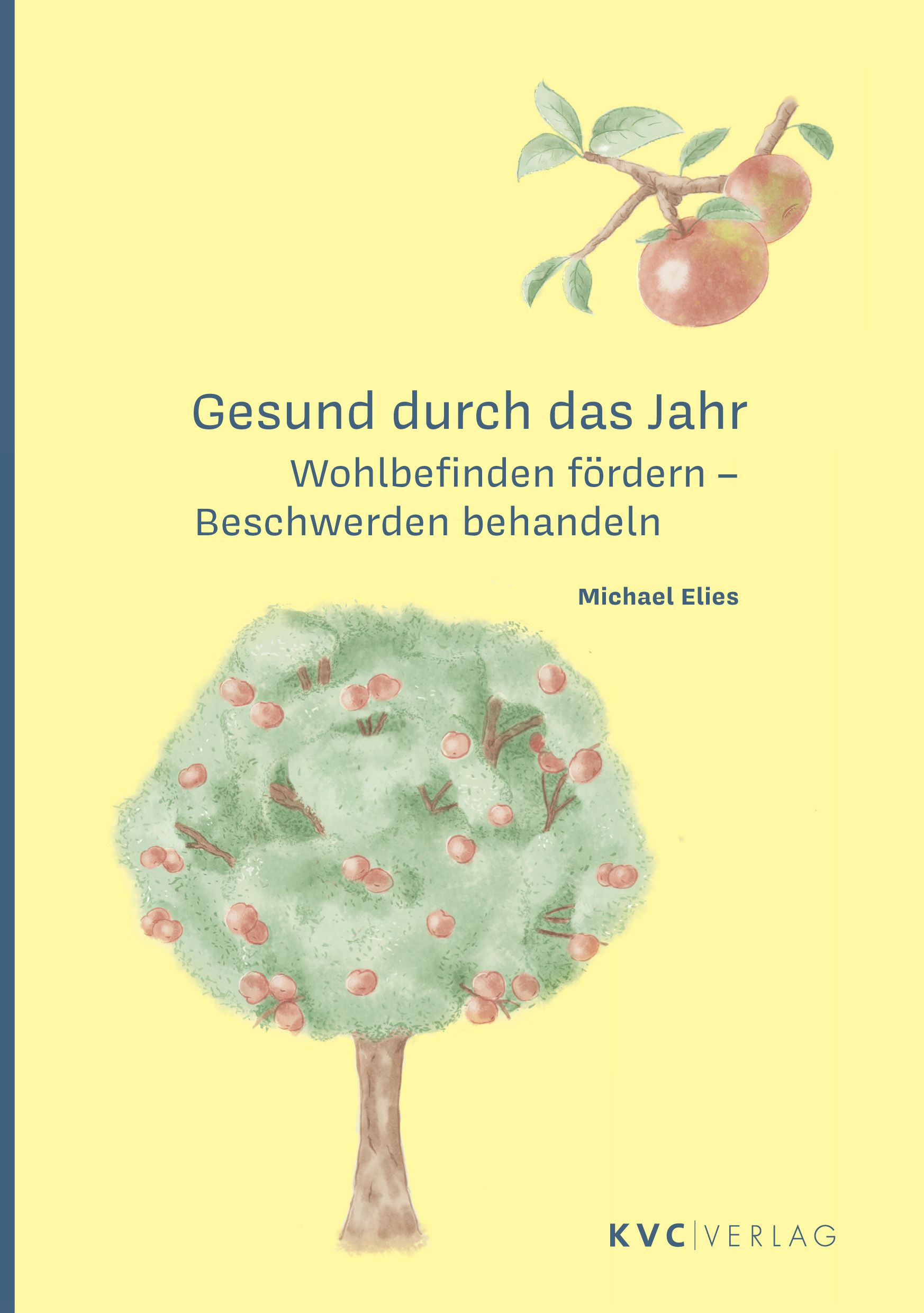Buchcover: "Gesund durch das Jahr". Titel und Autor. Illustration: Baum mit Äpfeln. Verlag KVC Verlag.