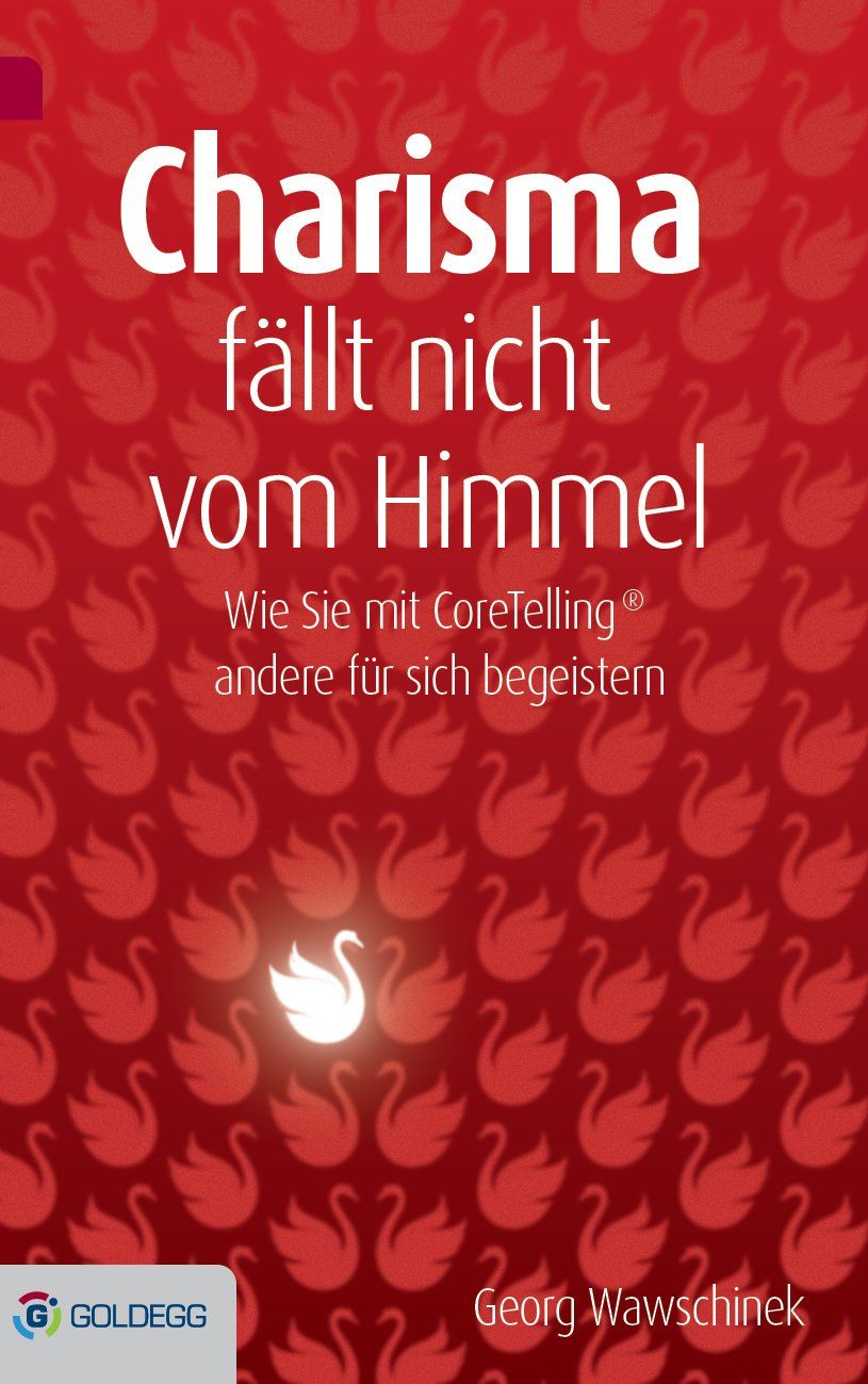 Buchcover mit Titel "Charisma fällt nicht vom Himmel". Roter Hintergrund mit Schwanenmuster. Autor: Georg Wawschinek. Verlag: Goldegg.
