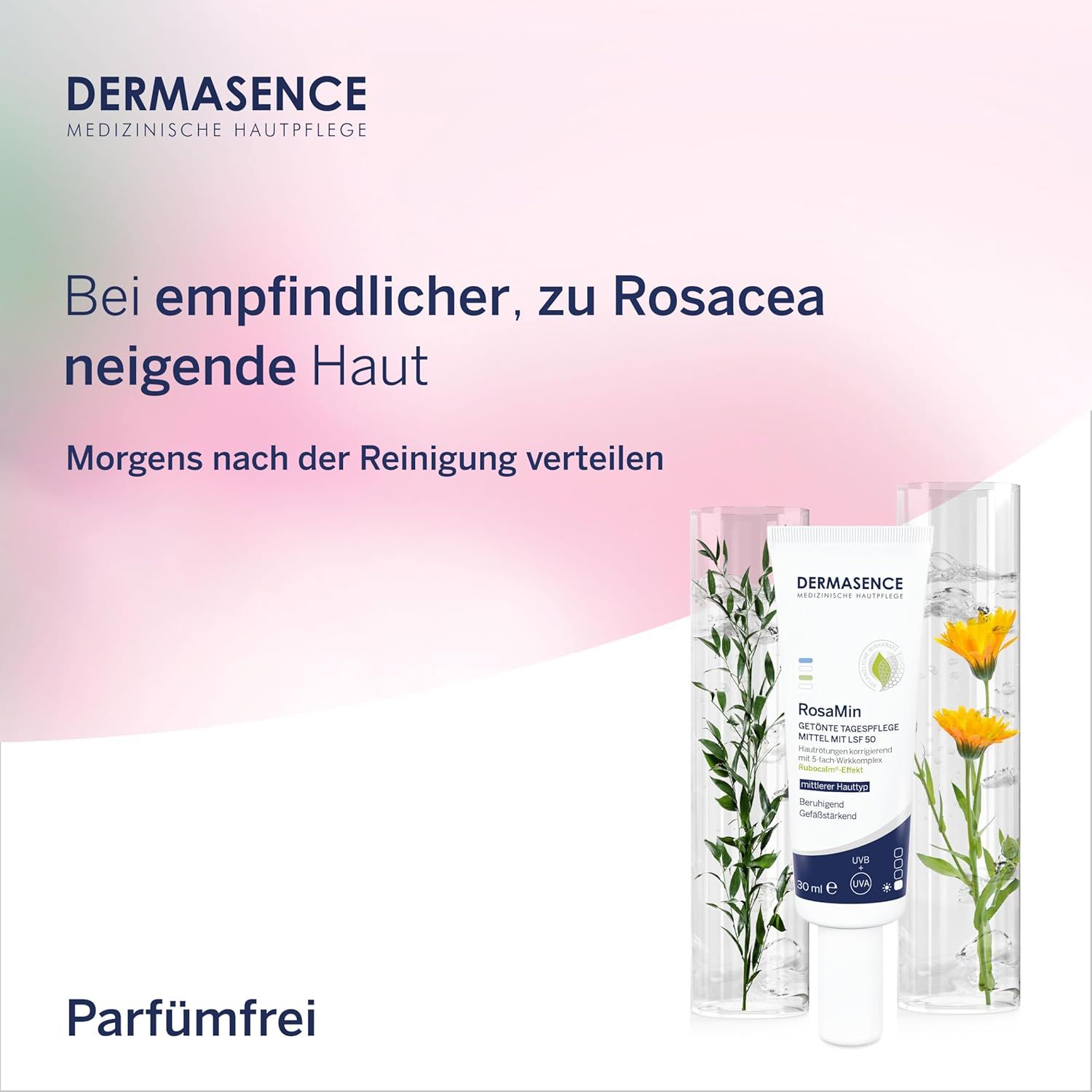 Creme-Tube und Pflanzen in Vasen. Aufschrift: DERMASENCE RosaMin. Text: Bei empfindlicher, zu Rosacea neigender Haut.