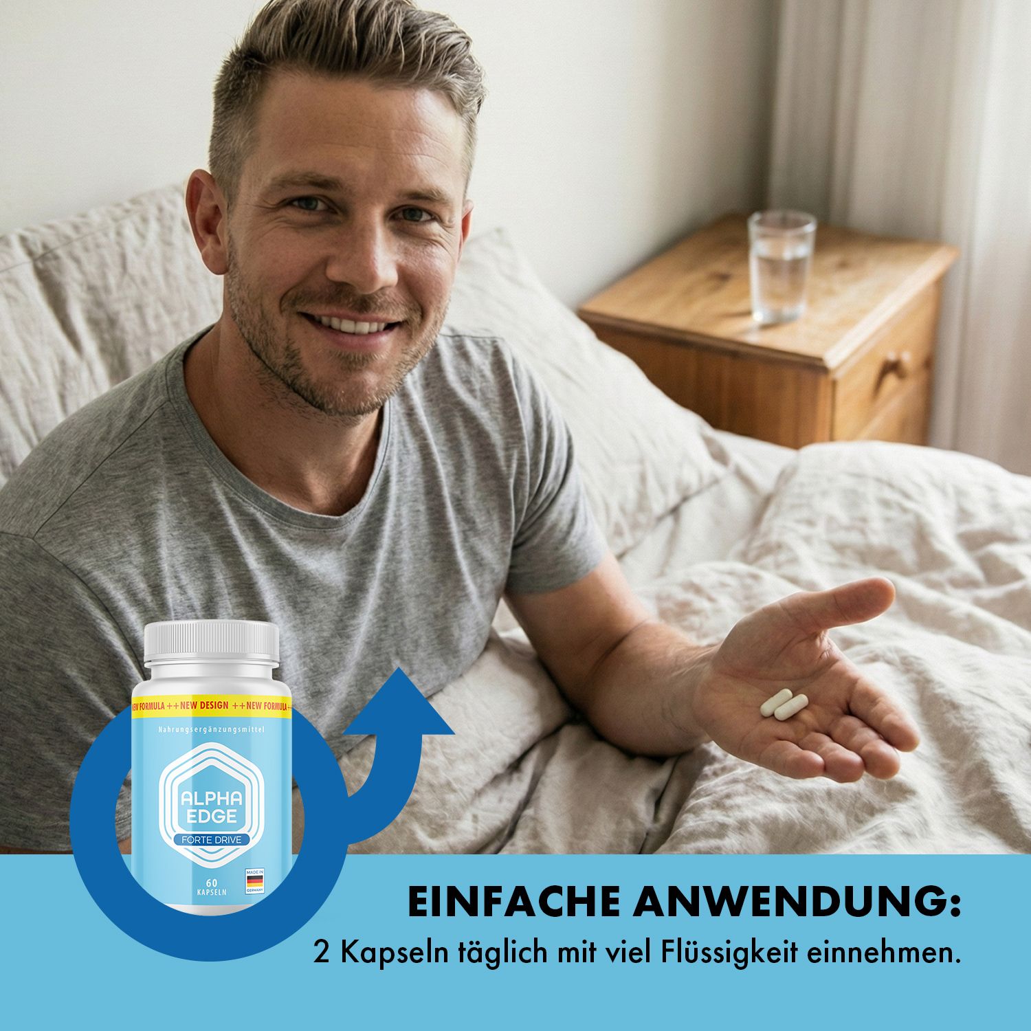 Mann hält Kapseln in der Hand. Blaue Kapsel-Dose mit weißem Deckel. Text: ALPHA EDGE FORTE DRIVE. Hintergrund: Bett und Glas Wasser. Text: Einnahme.