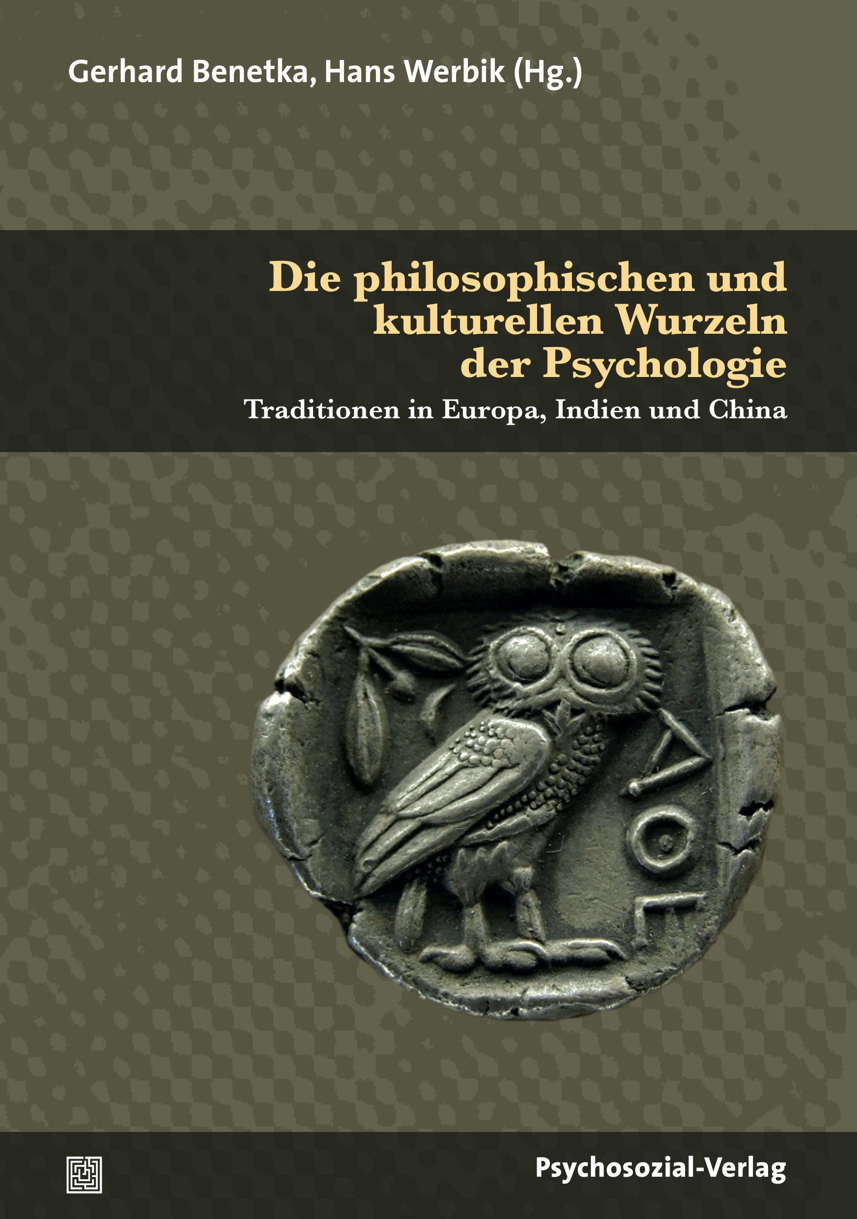 Buchcover: Titel "Die philosophischen und kulturellen Wurzeln der Psychologie". Autoren: Gerhard Benetka, Hans Werbik. Verlag: Psychosozial-Verlag.