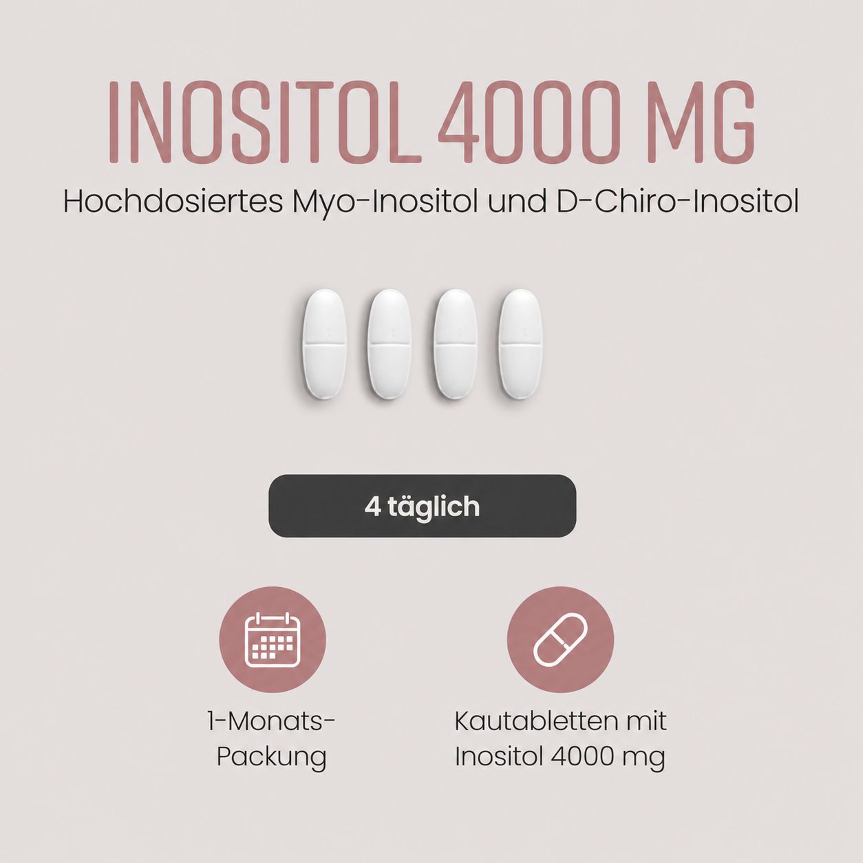 Vier weiße Kautabletten mit der Aufschrift 'INOSITOL 4000 MG'.
