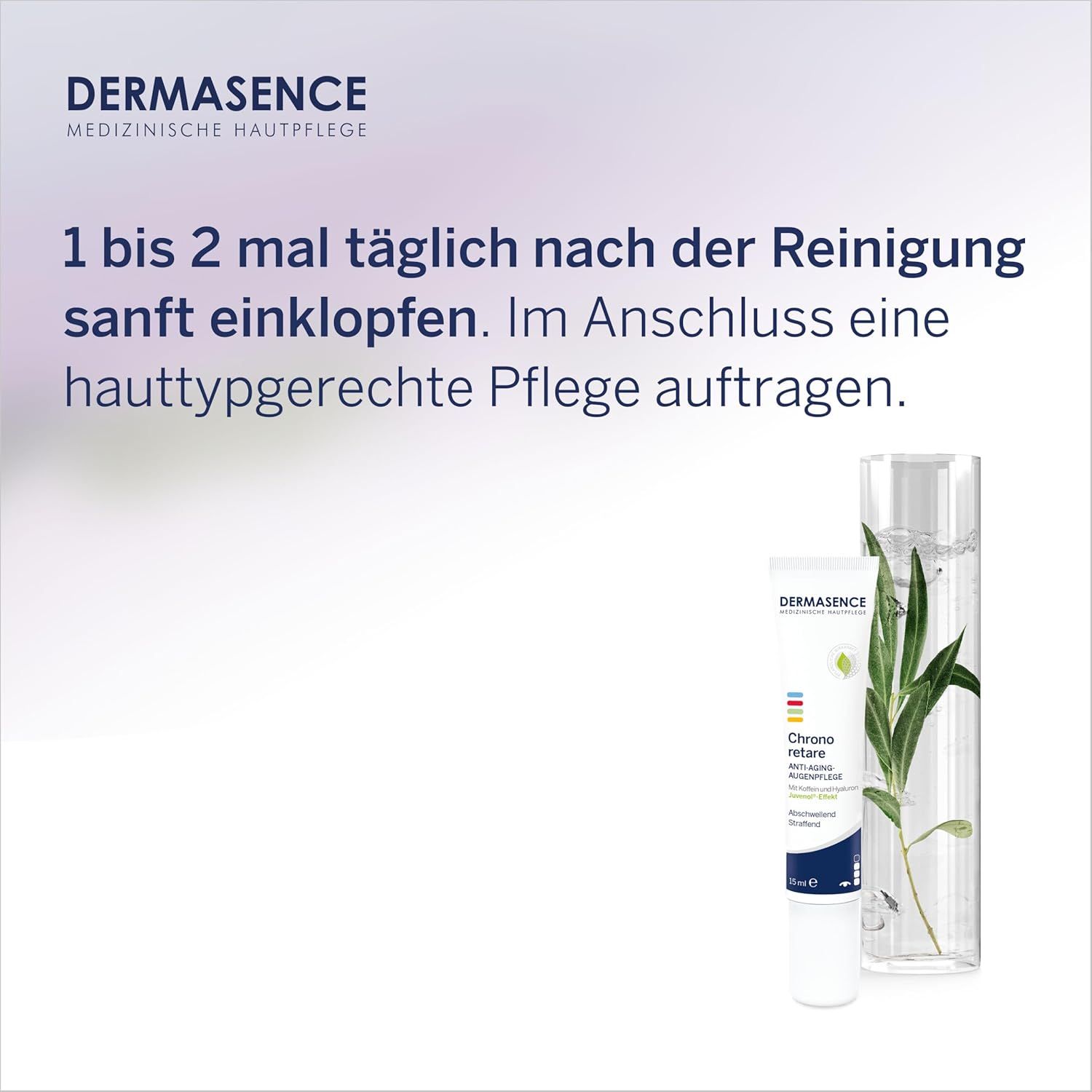 Tube und Flasche. Text: 1 bis 2 mal täglich nach der Reinigung sanft einklopfen. Im Anschluss eine hauttypgerechte Pflege.