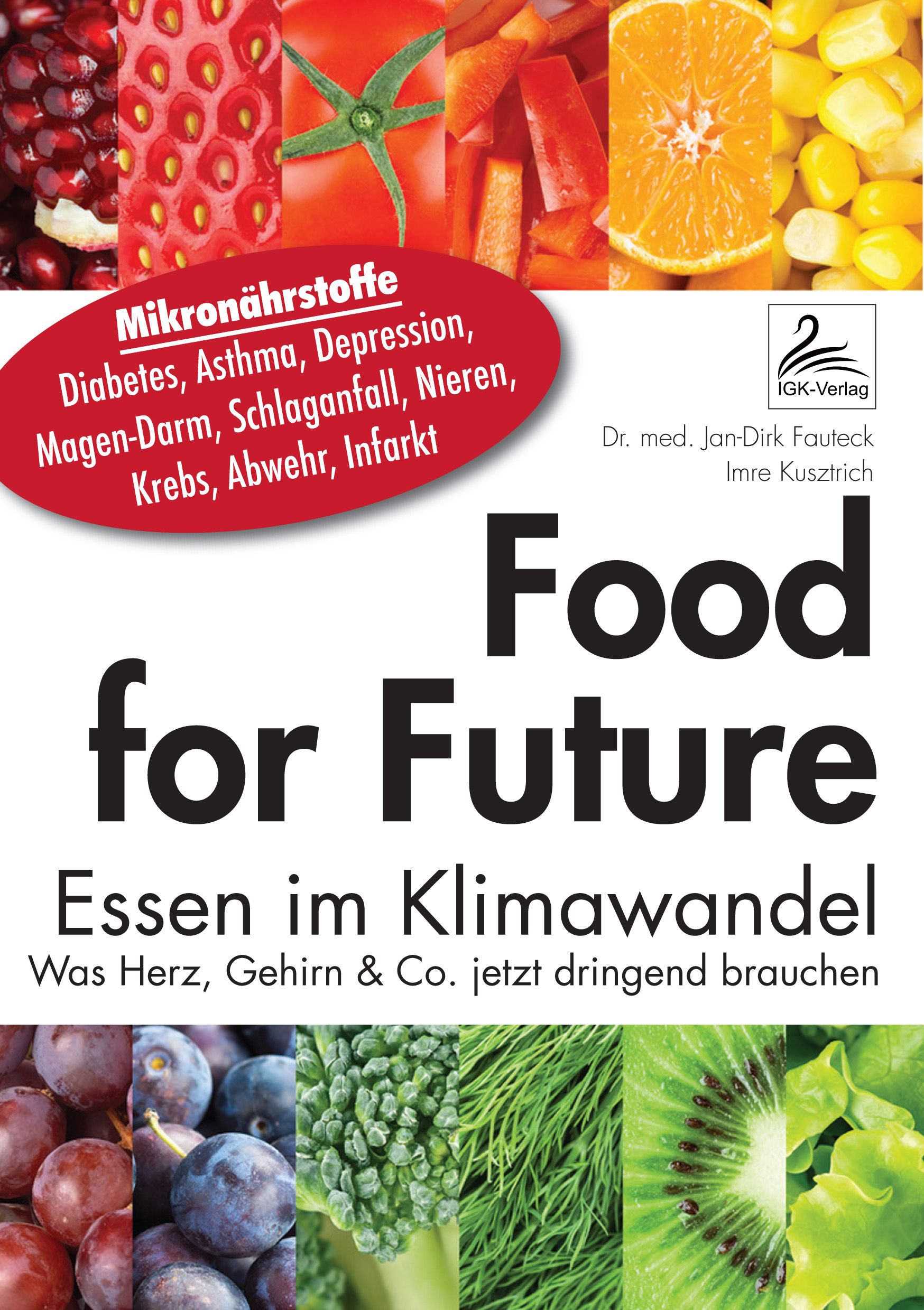 Buchcover mit dem Titel Food for Future. Es zeigt eine Collage aus Obst und Gemüse. Auf dem Cover steht auch der Titel "Essen im Klimawandel".