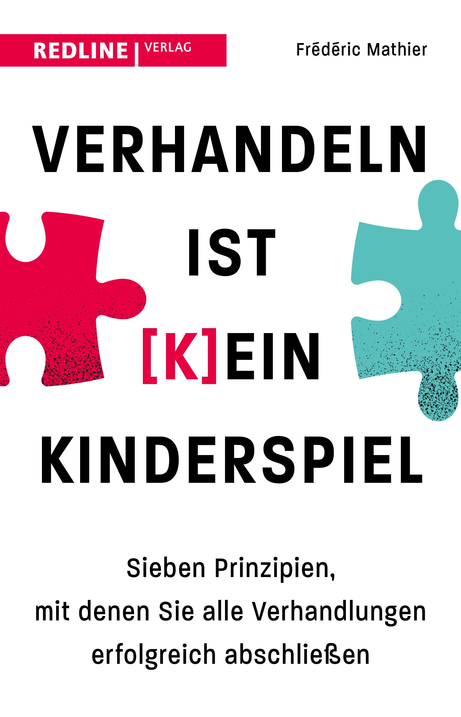 Buchcover mit Titel "Verhandeln ist (k)ein Kinderspiel". Autor: Frédéric Mathier. Verlag: REDLINE. Puzzleteile in Rot und Türkis.