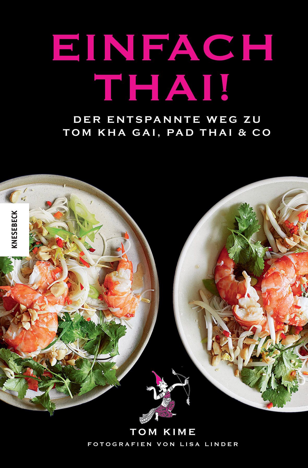 Buchcover mit dem Titel "Einfach Thai!". Auf schwarzem Hintergrund sind zwei Teller mit Garnelen und Nudeln abgebildet.
