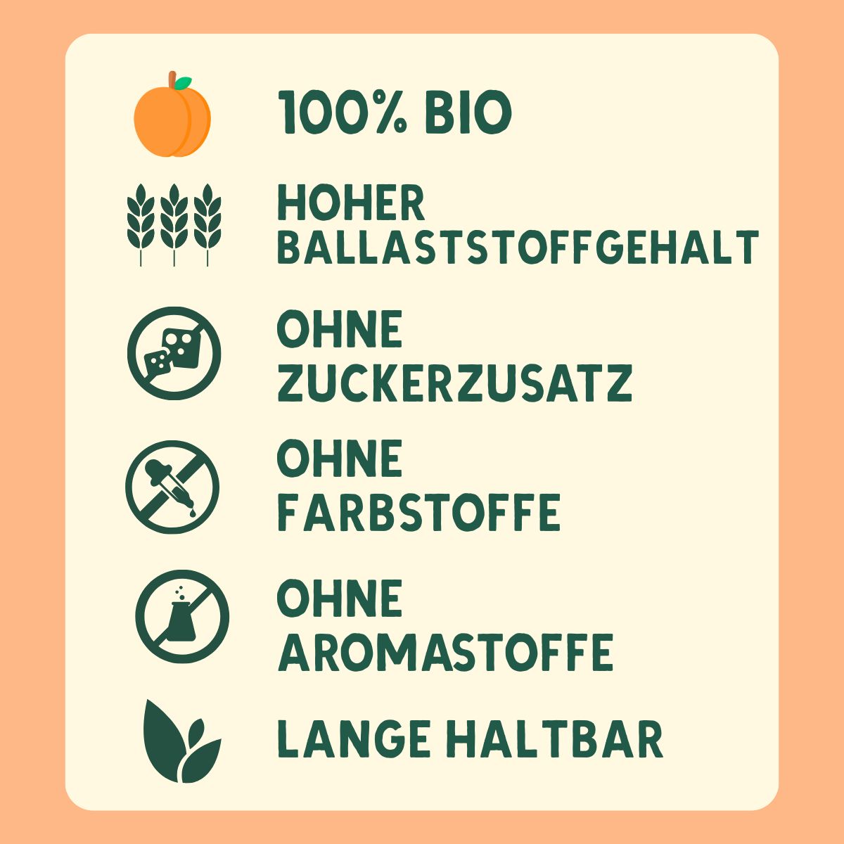 Textfeld mit Informationen: 100% Bio, hoher Ballaststoffgehalt, ohne Zuckerzusatz, ohne Farbstoffe, ohne Aromastoffe, lange haltbar.