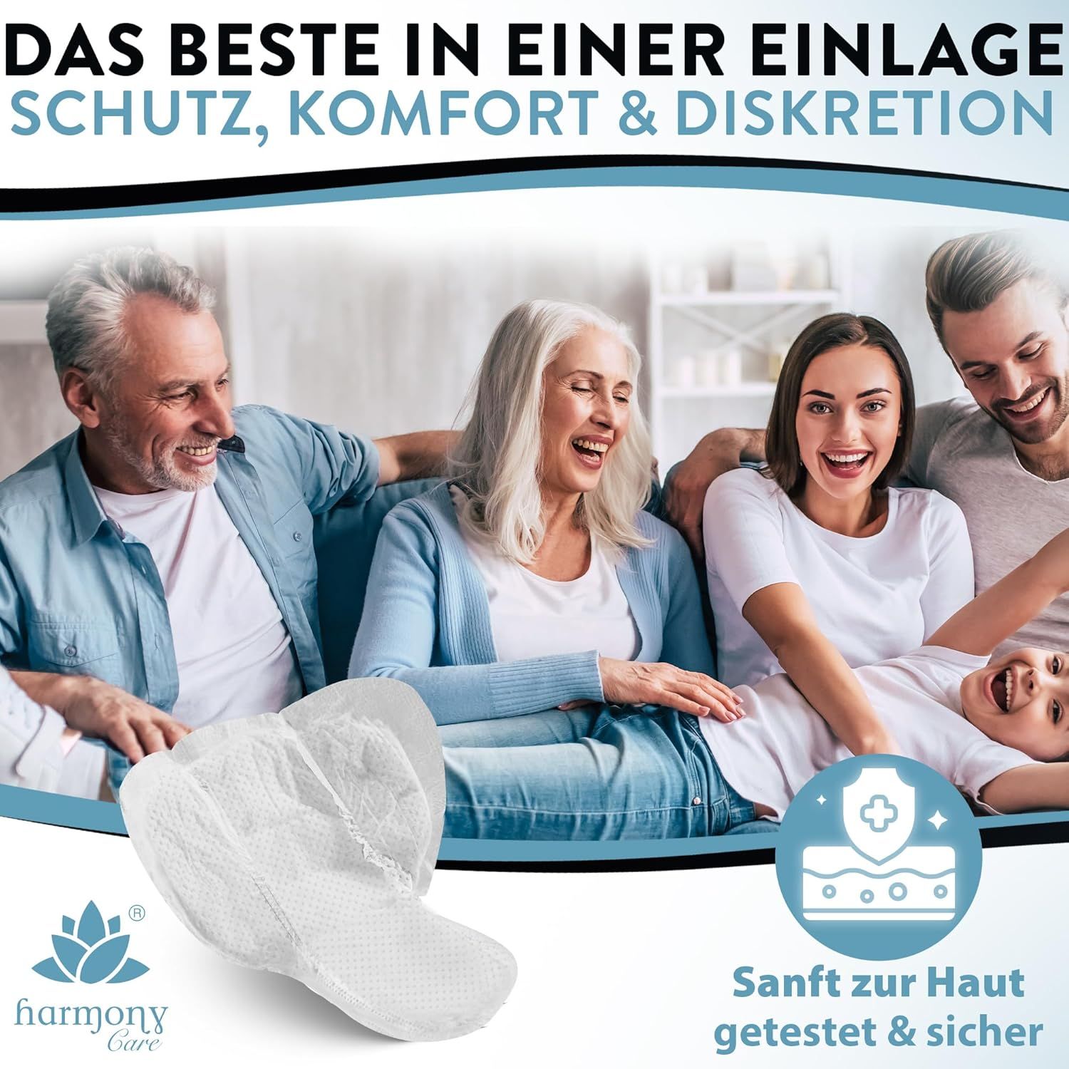Familie auf Sofa. Inkontinenzeinlage. Aufdruck: SANFT ZUR HAUT, GETESTET & SICHER. Marke: Harmony Care. Produktabbildung.